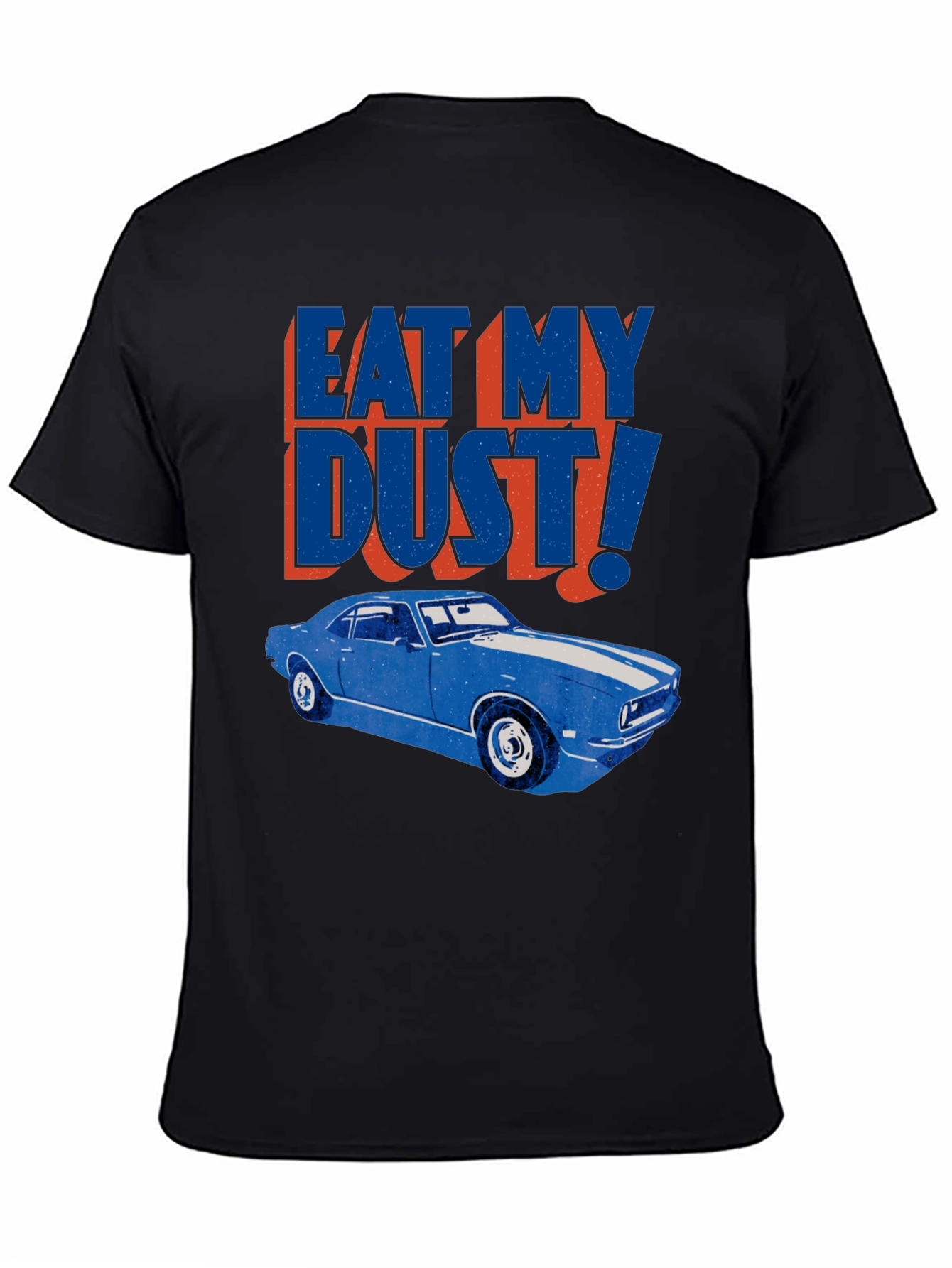 Eat My Dust! Classic Car Graphic Tee