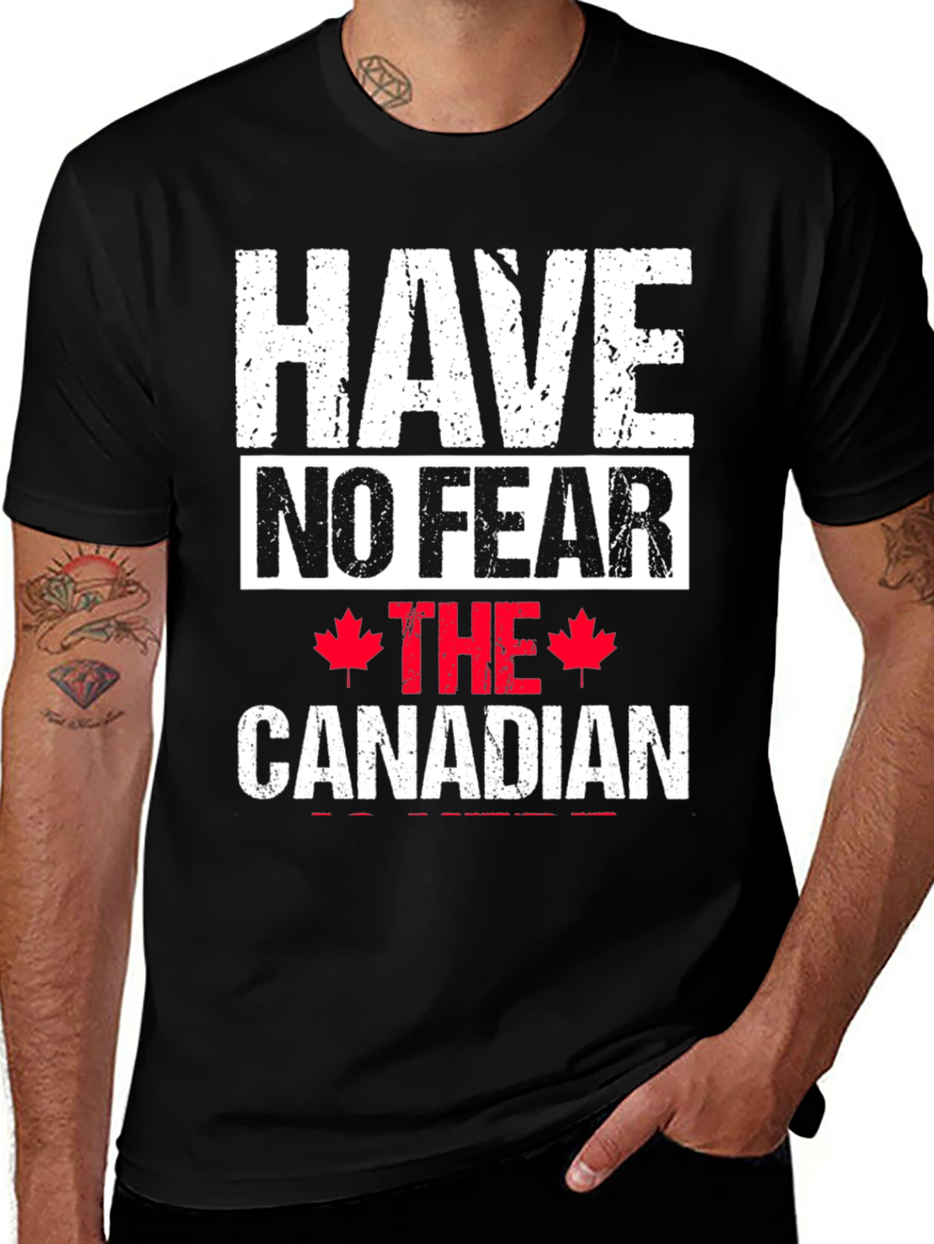 Have No Fear The Canadian T-Shirt