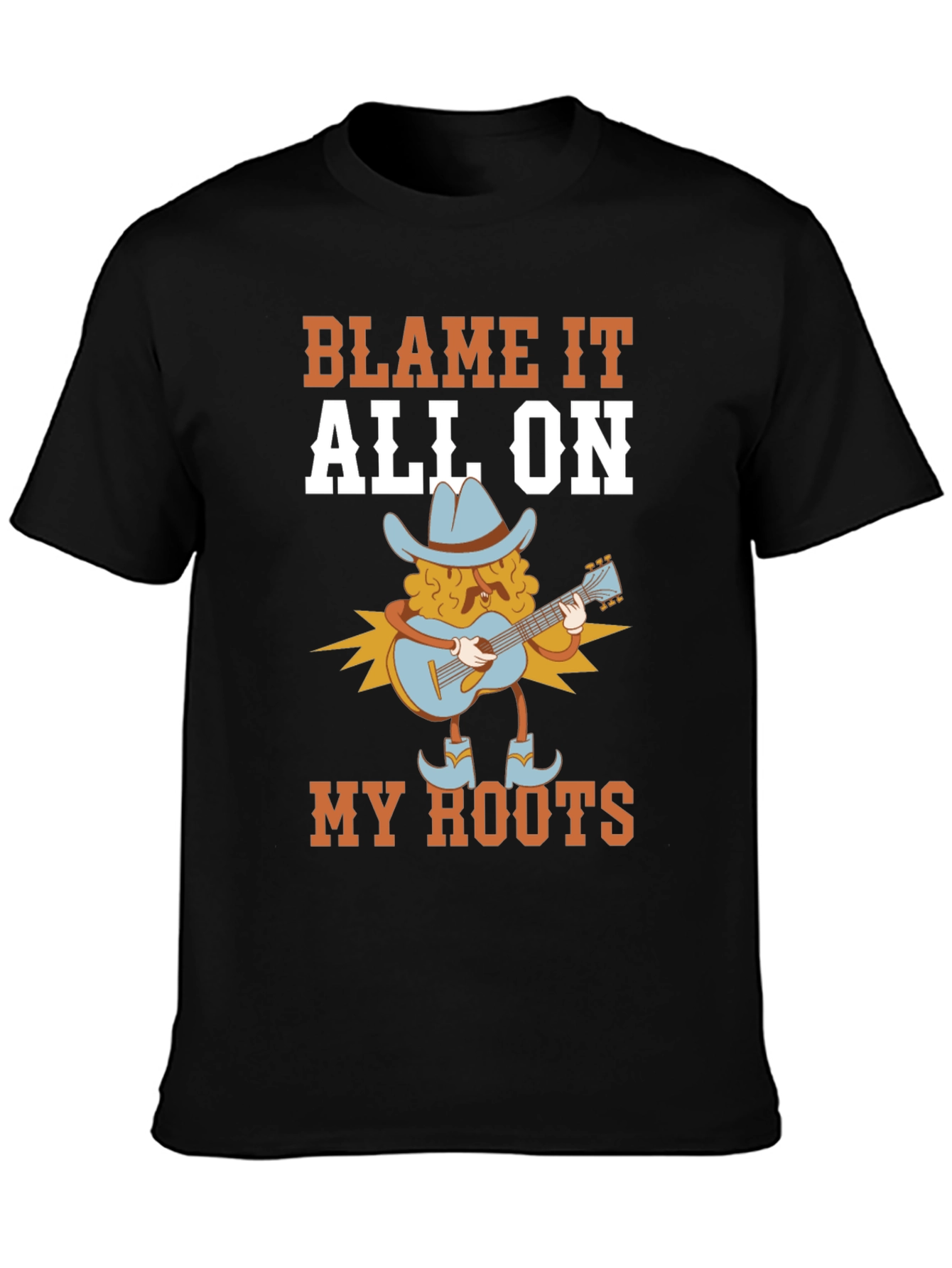 Blame It All On My Roots T-Shirt