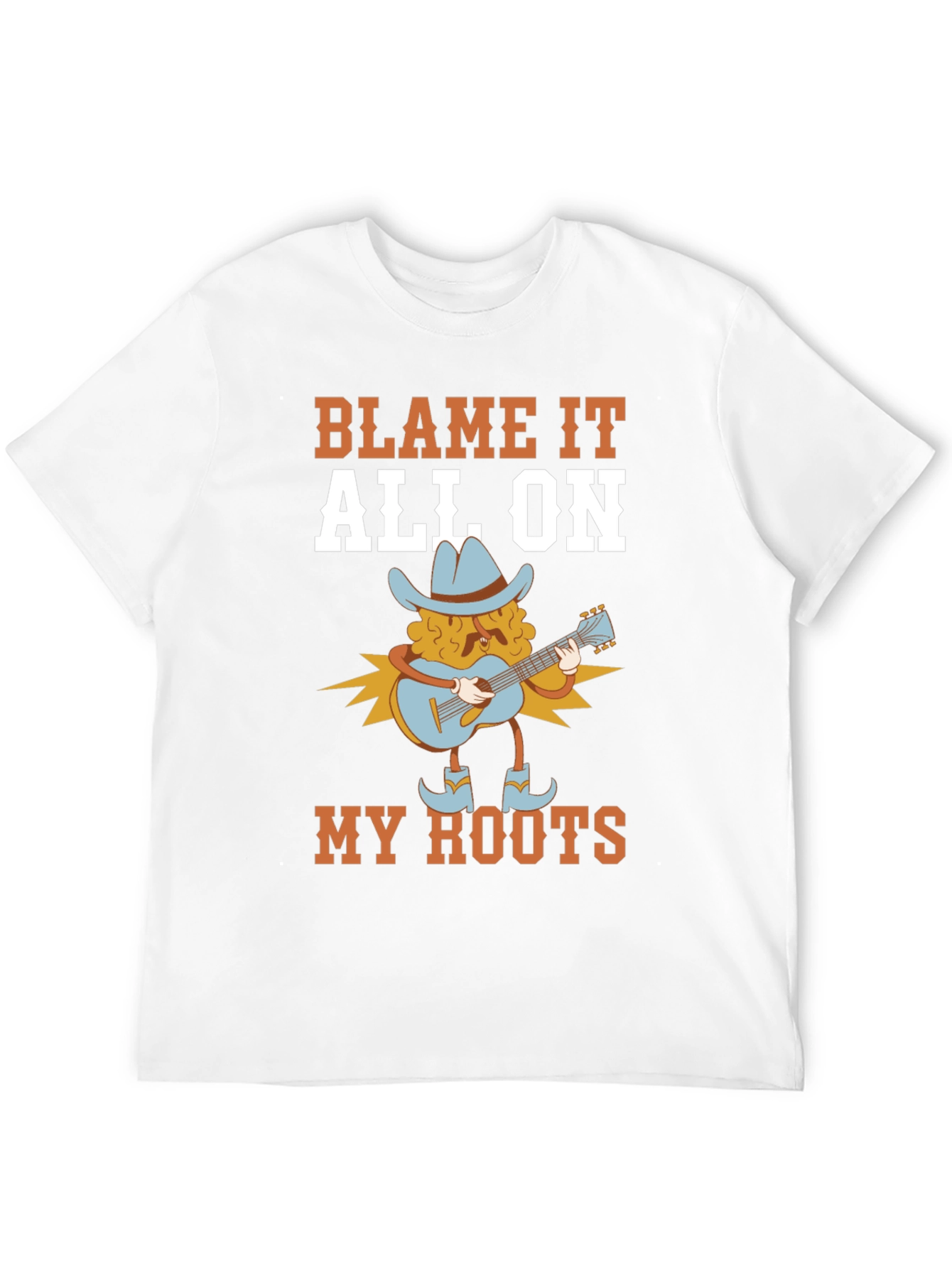 Blame It All On My Roots T-Shirt