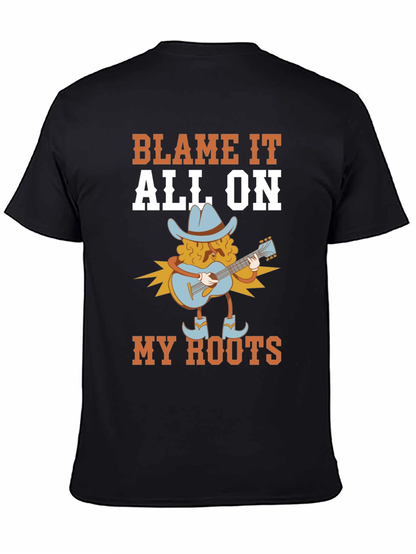 Blame It All On My Roots T-Shirt