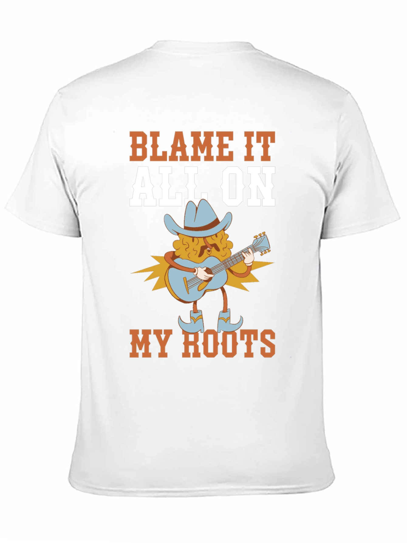 Blame It All On My Roots T-Shirt