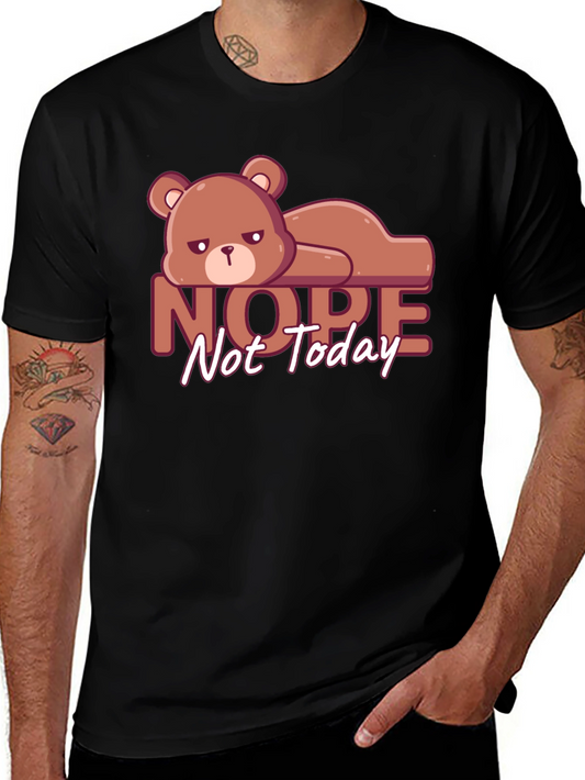Nope Not Today T-Shirt Lazy Bear Graphic Tee