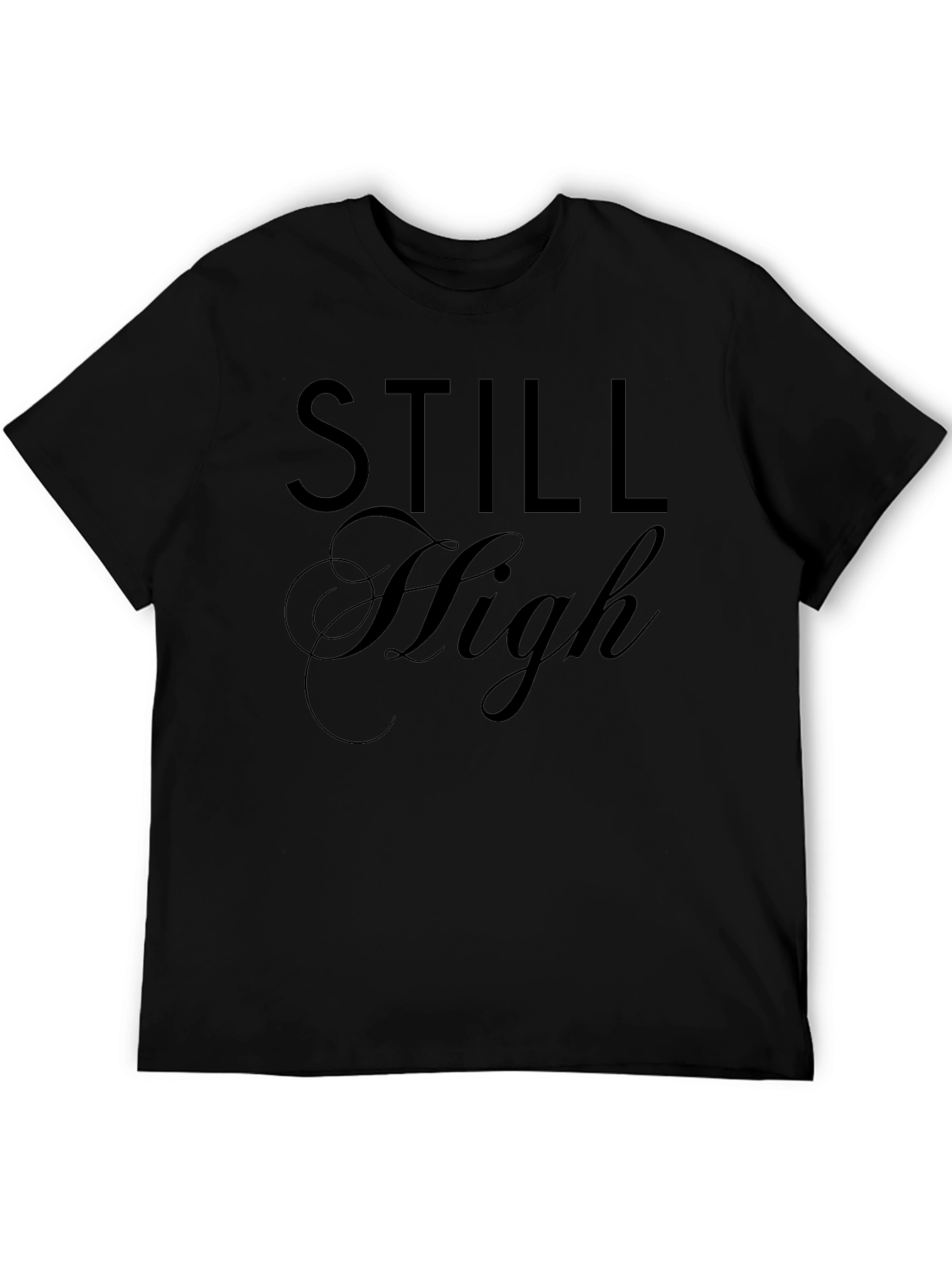 Still High Graphic T-Shirt