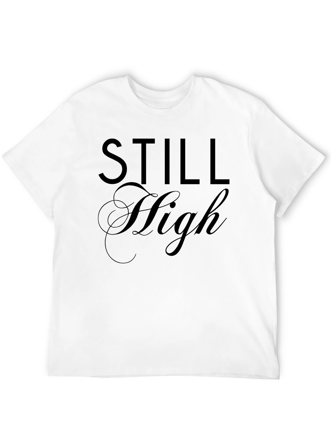 Still High Graphic T-Shirt