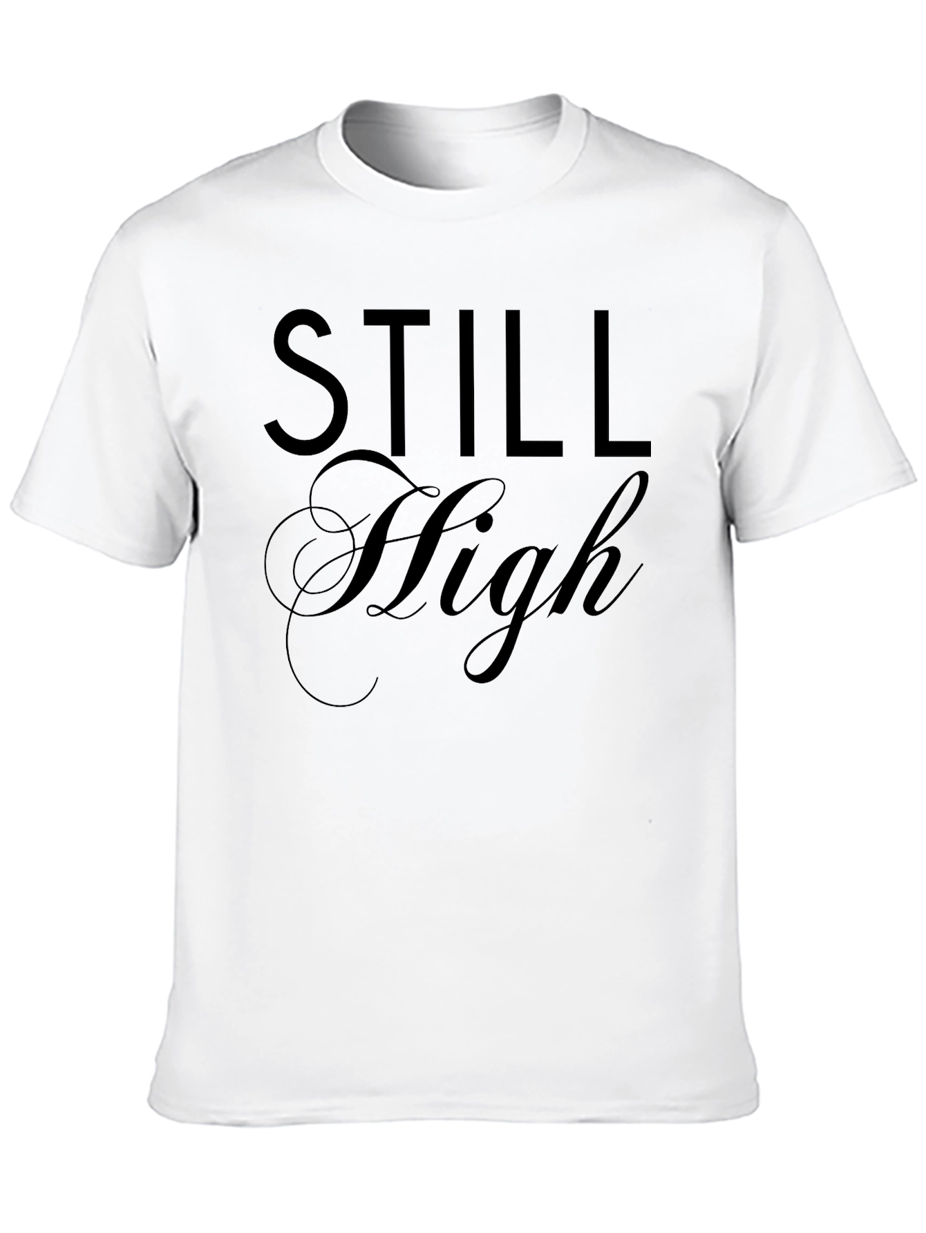 Still High Graphic T-Shirt