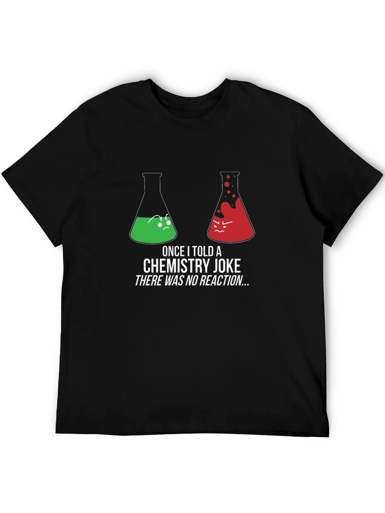 Funny Chemistry Joke T-Shirt - No Reaction