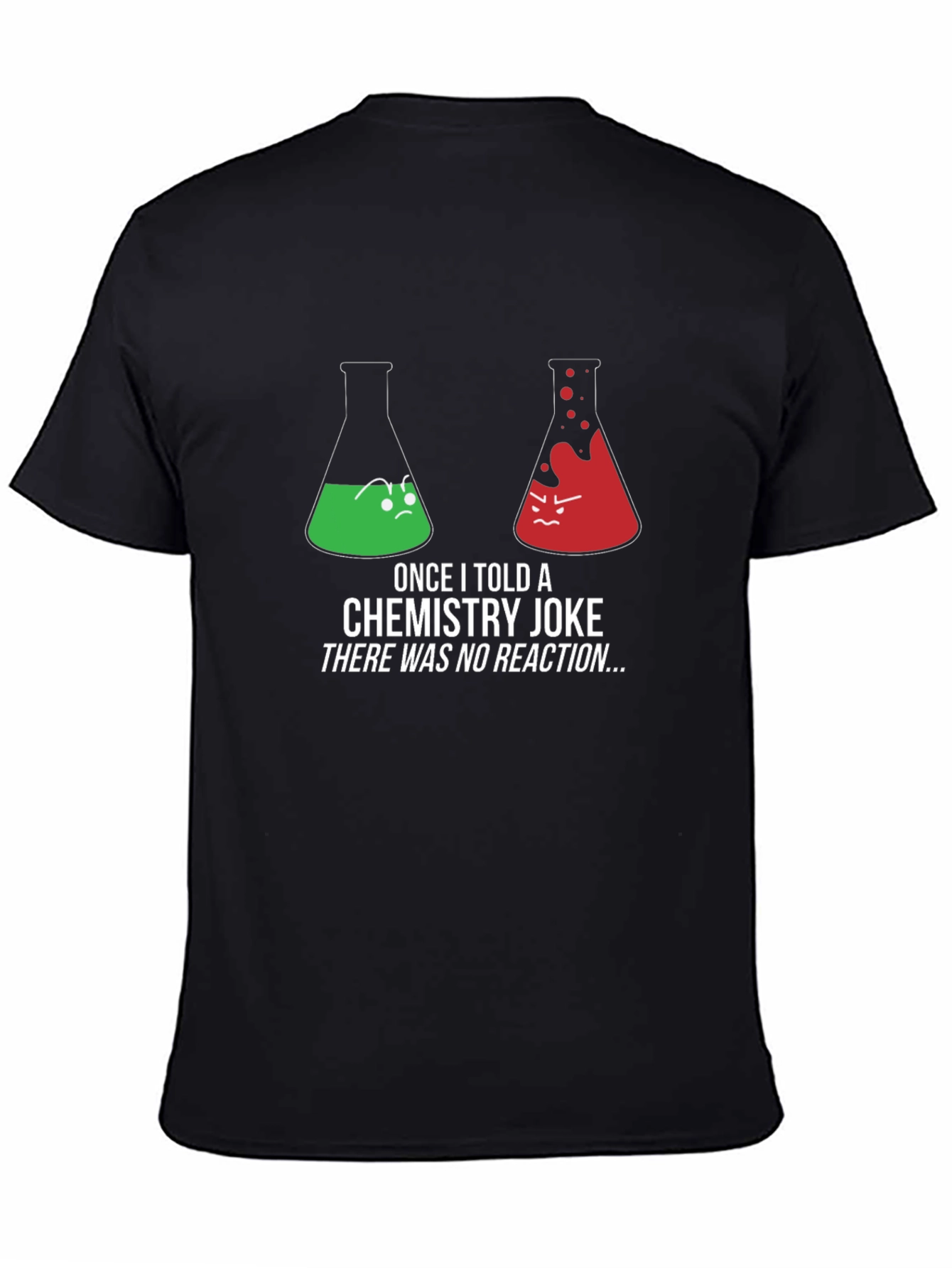 Funny Chemistry Joke T-Shirt - No Reaction