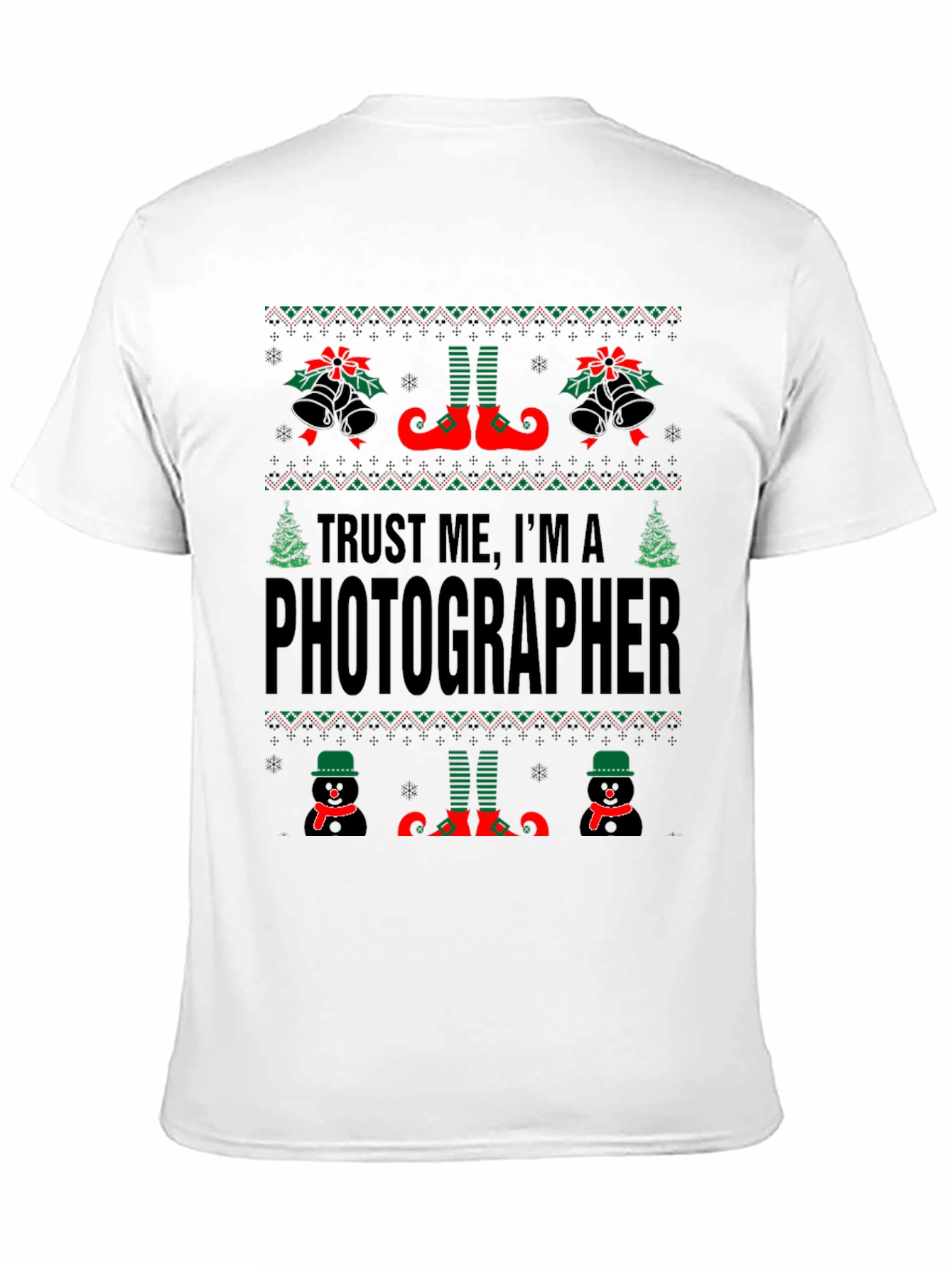 Trust Me Im a Photographer Christmas Sweater T-Shirt