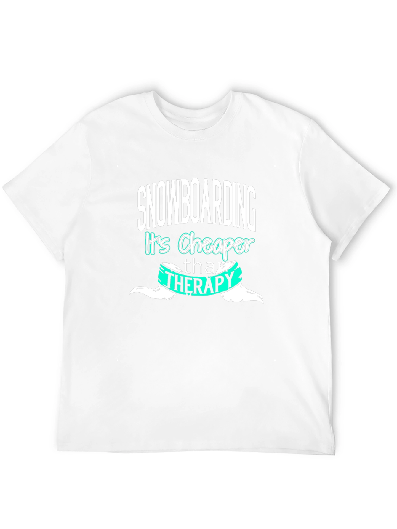 Snowboarding Cheaper Than Therapy Graphic Tee