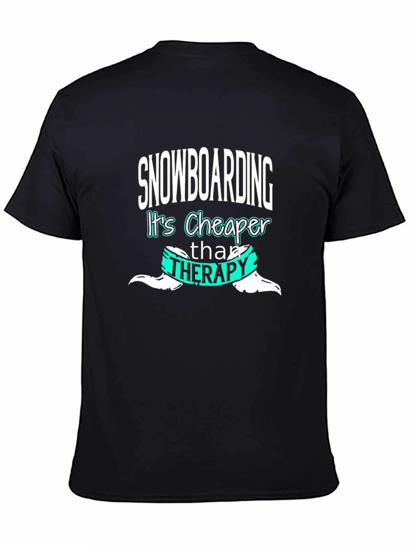 Snowboarding Cheaper Than Therapy Graphic Tee