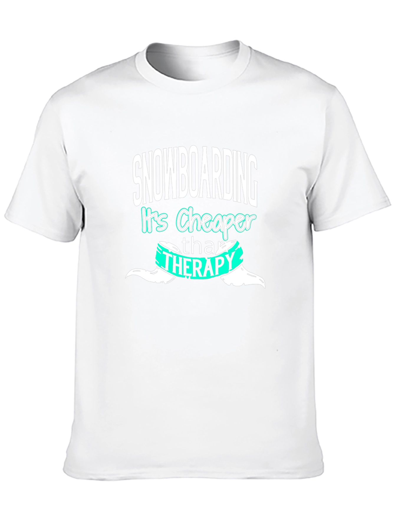 Snowboarding Cheaper Than Therapy Graphic Tee