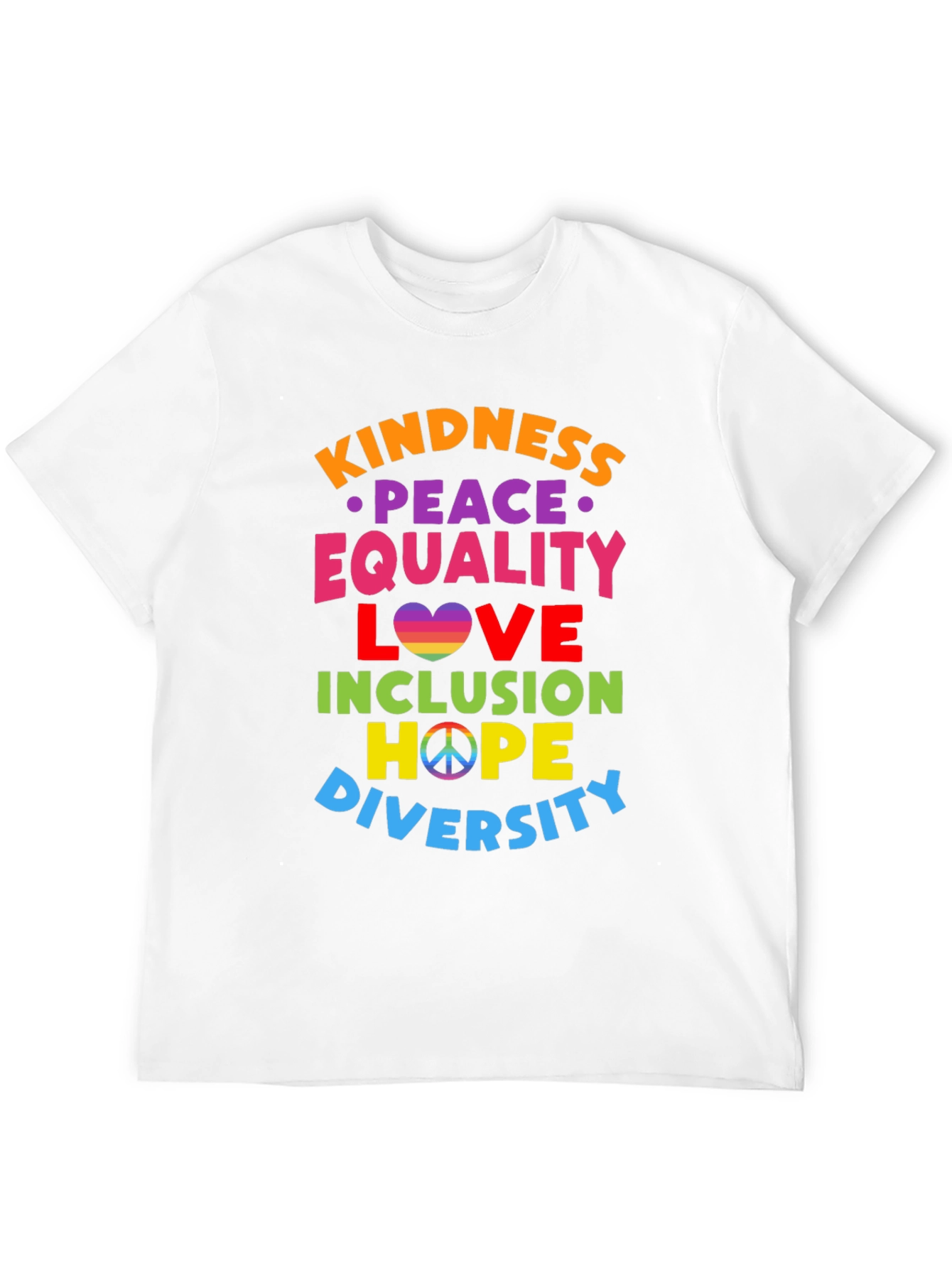 Kindness Peace Equality Love Inclusion Hope Diversity T-Shirt