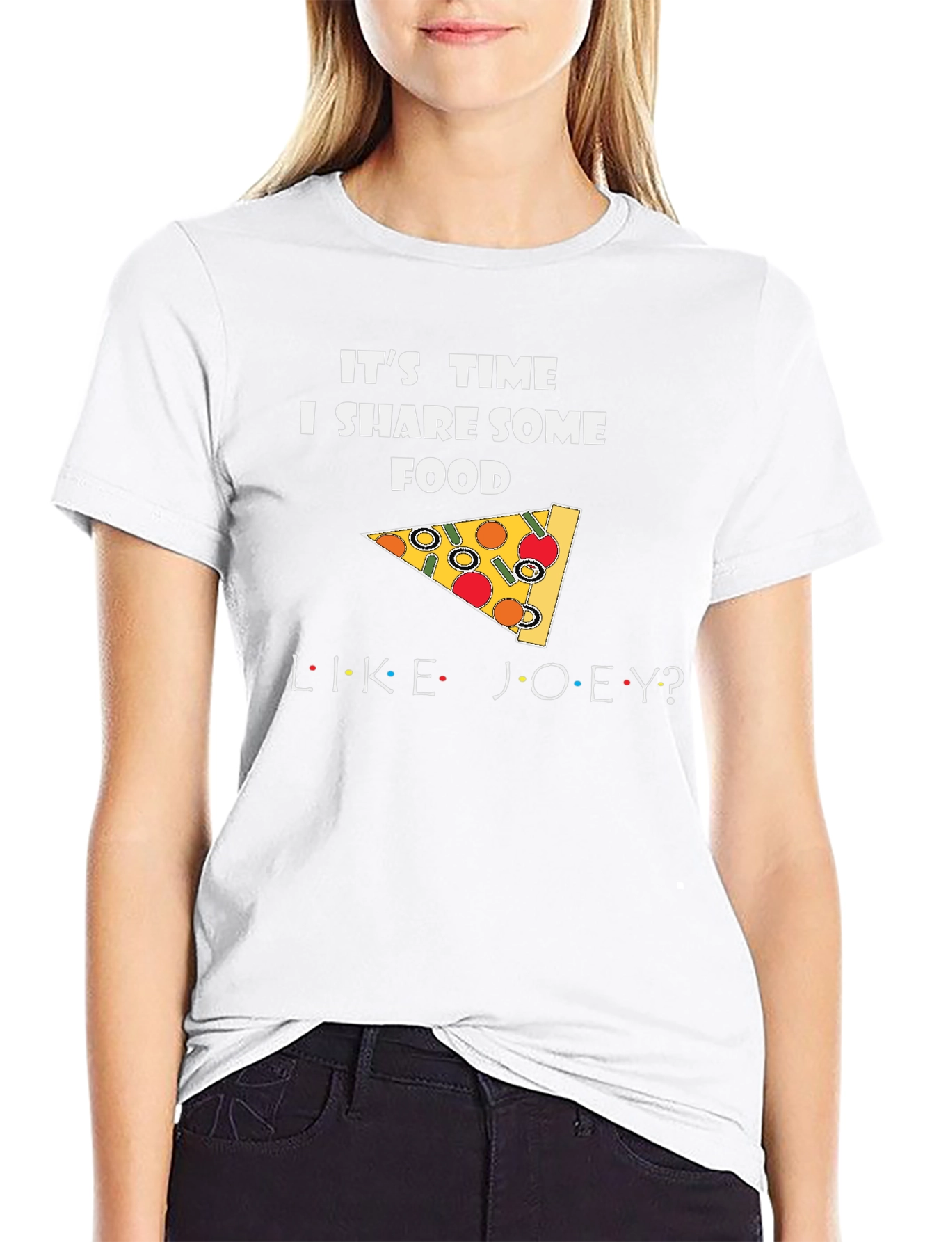 Its Time I Share Some Food Like Joey T-Shirt