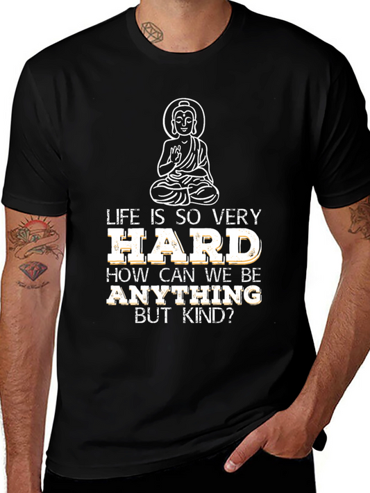 Life Is Hard Buddha Graphic T-Shirt - Black