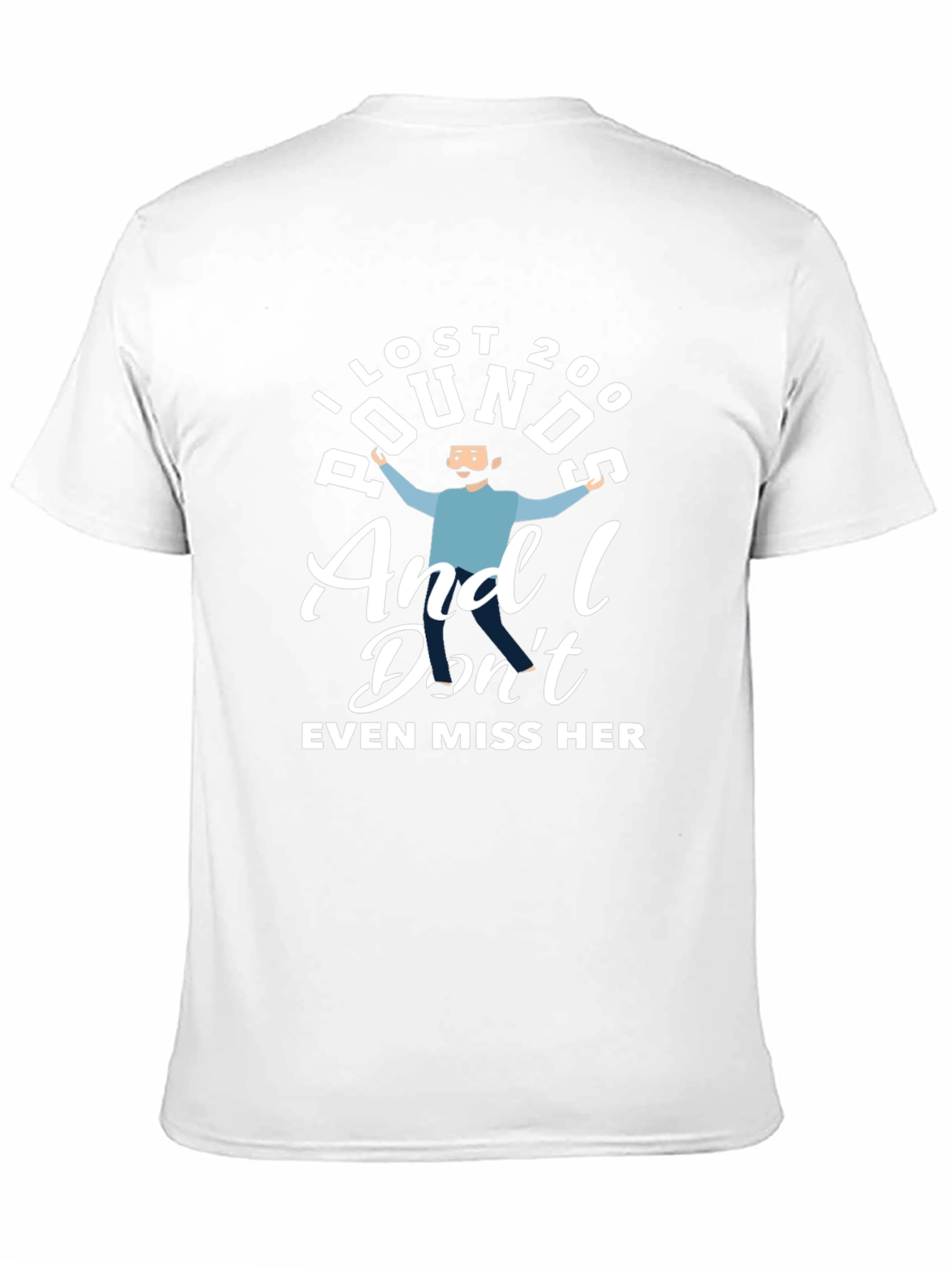 I Lost 200 Pounds Funny Humor T-Shirt