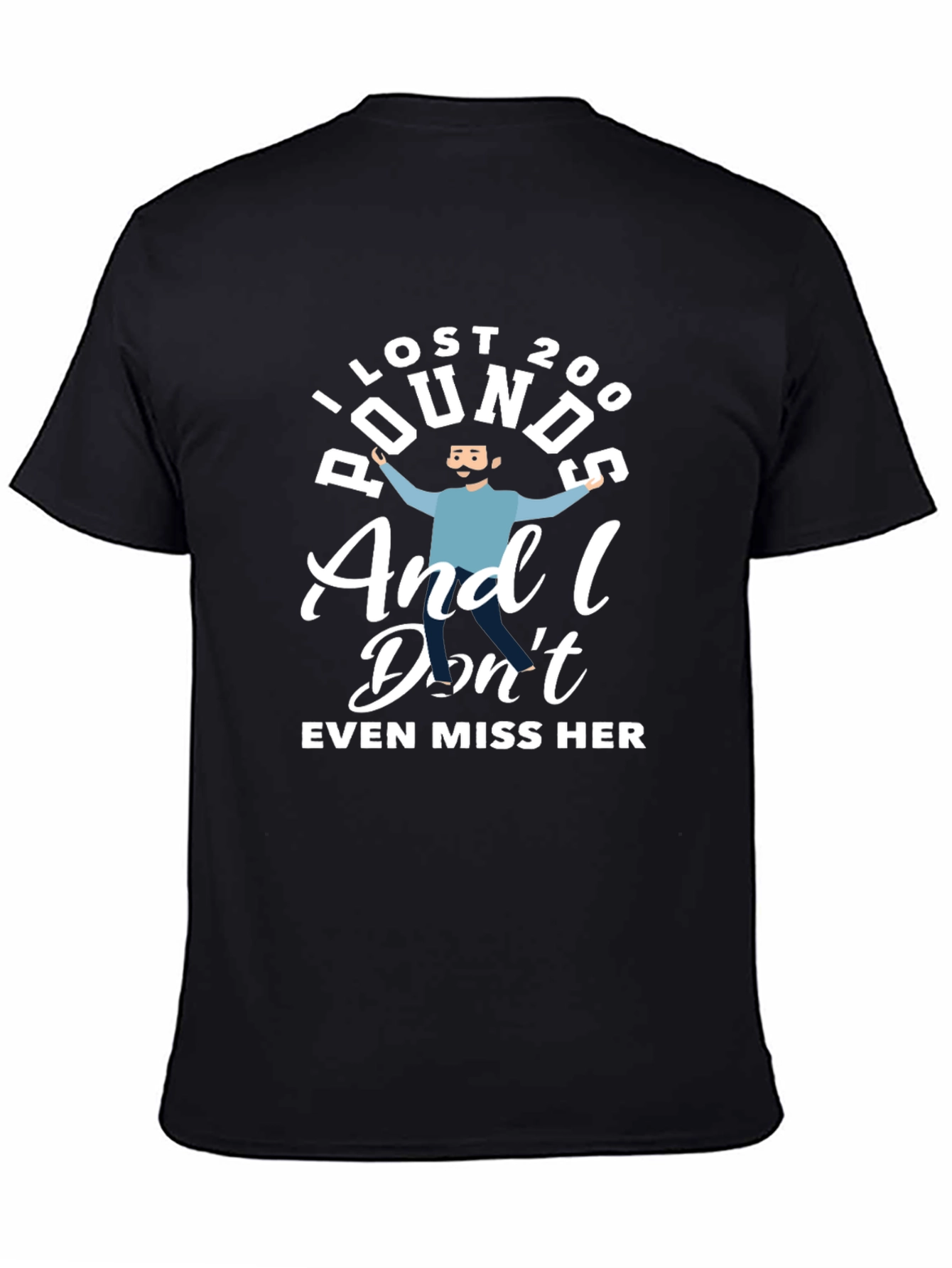 I Lost 200 Pounds Funny Humor T-Shirt