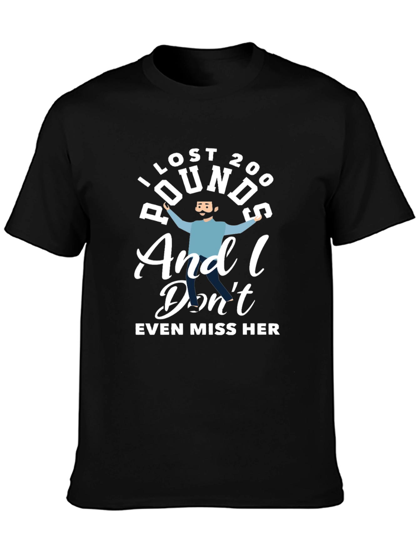 I Lost 200 Pounds Funny Humor T-Shirt