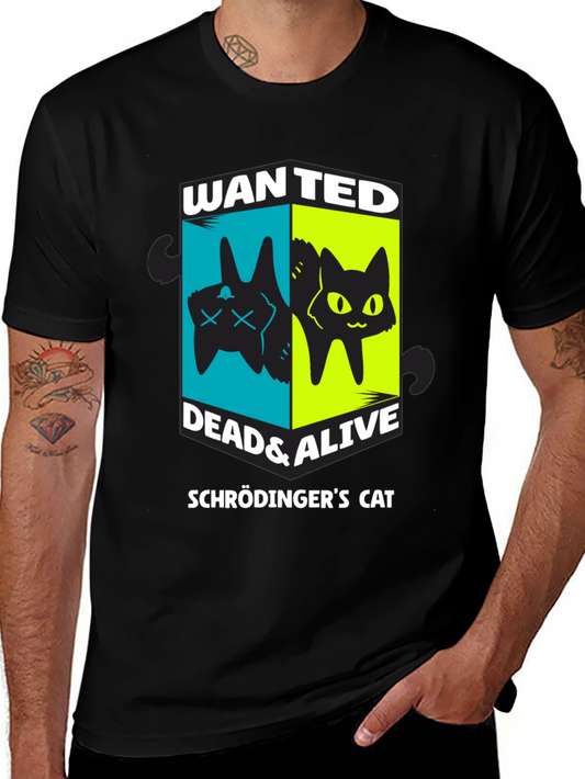 Schrödingers Cat Wanted Dead & Alive T-Shirt