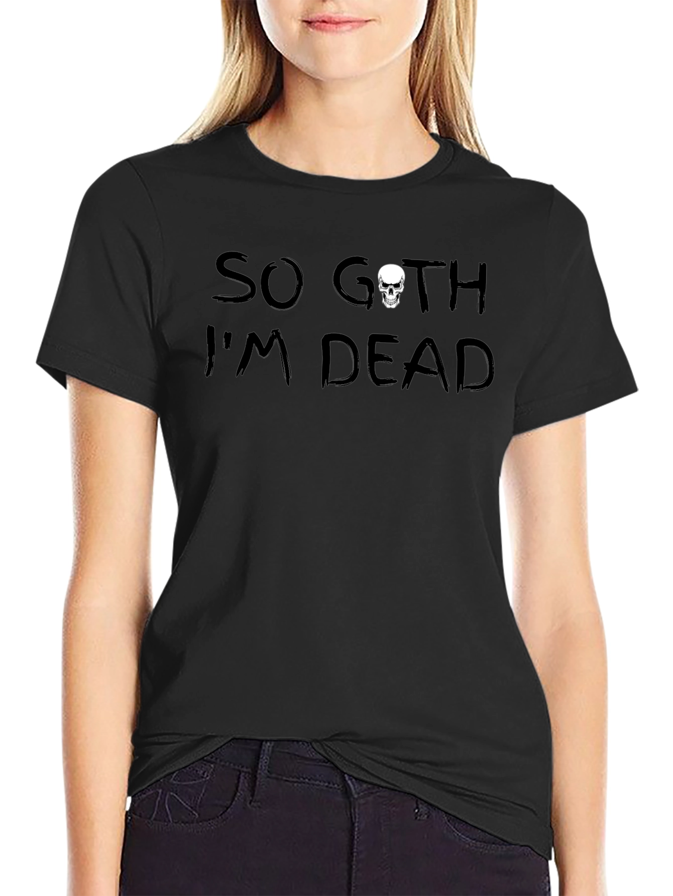 So Goth Im Dead T-Shirt