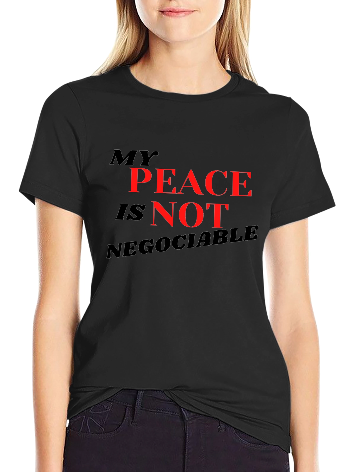My Peace Is Not Negotiable Black T-Shirt