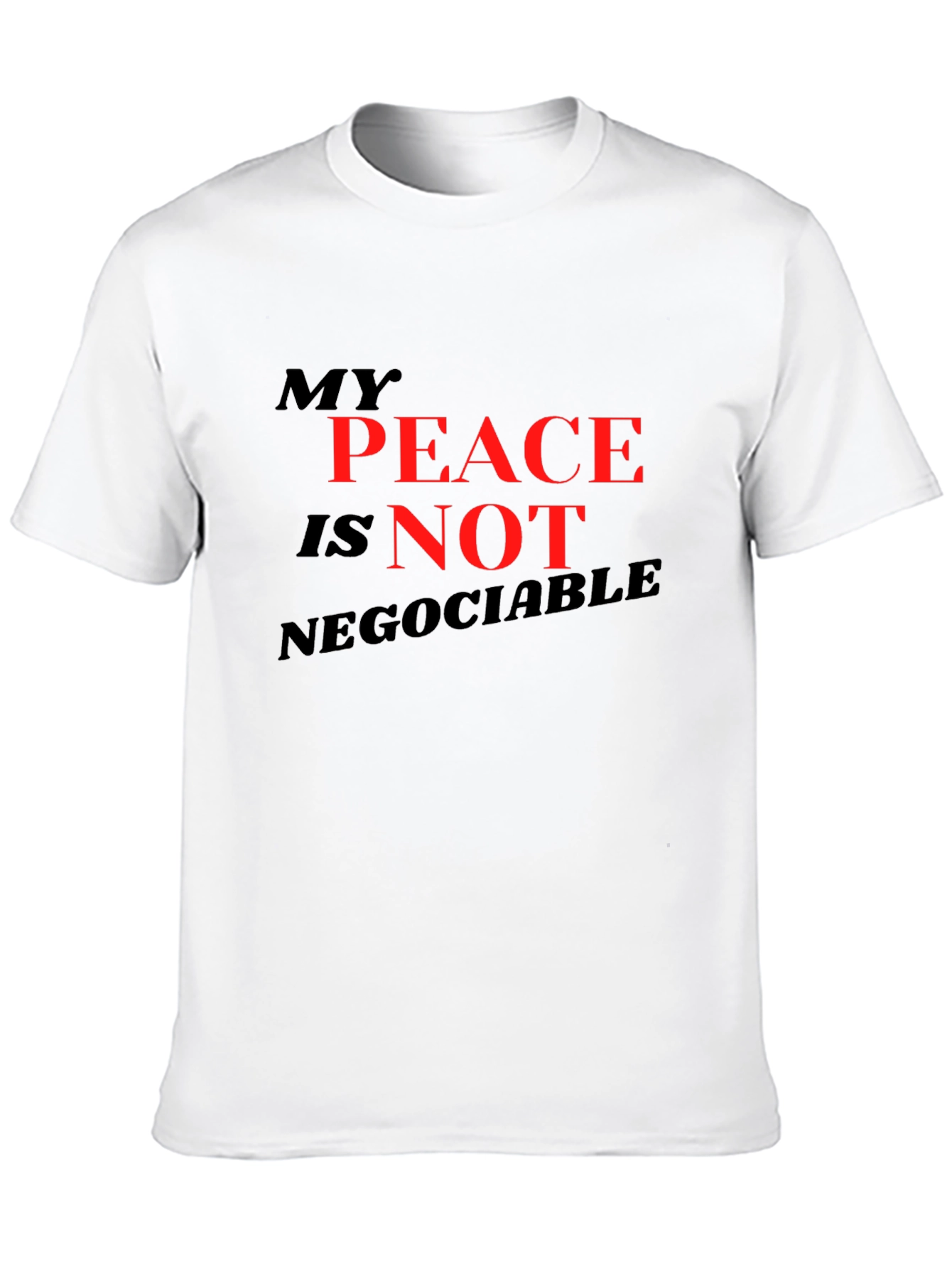 My Peace Is Not Negotiable Black T-Shirt