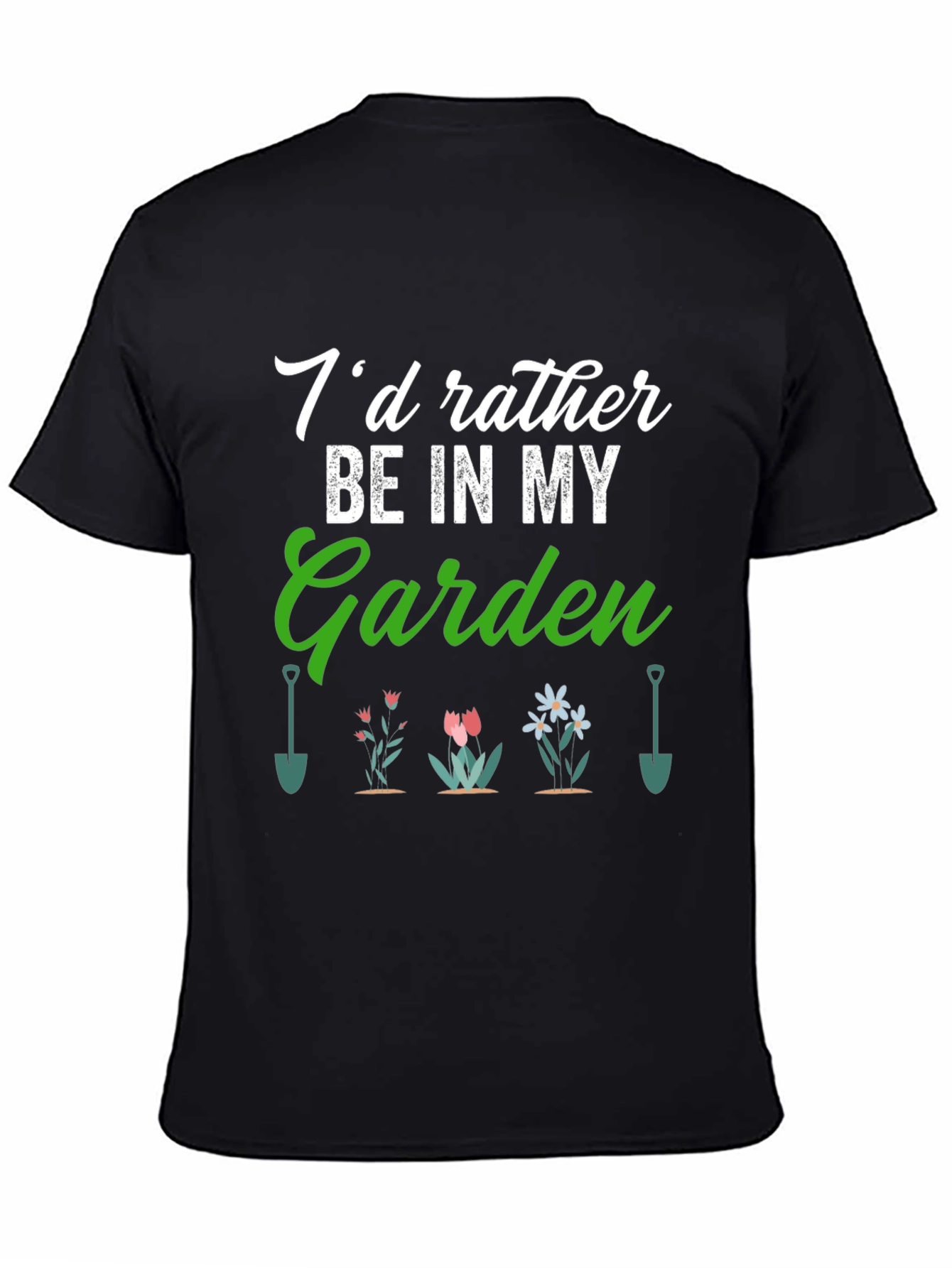 Gardener T-Shirt: Id Rather Be in My Garden
