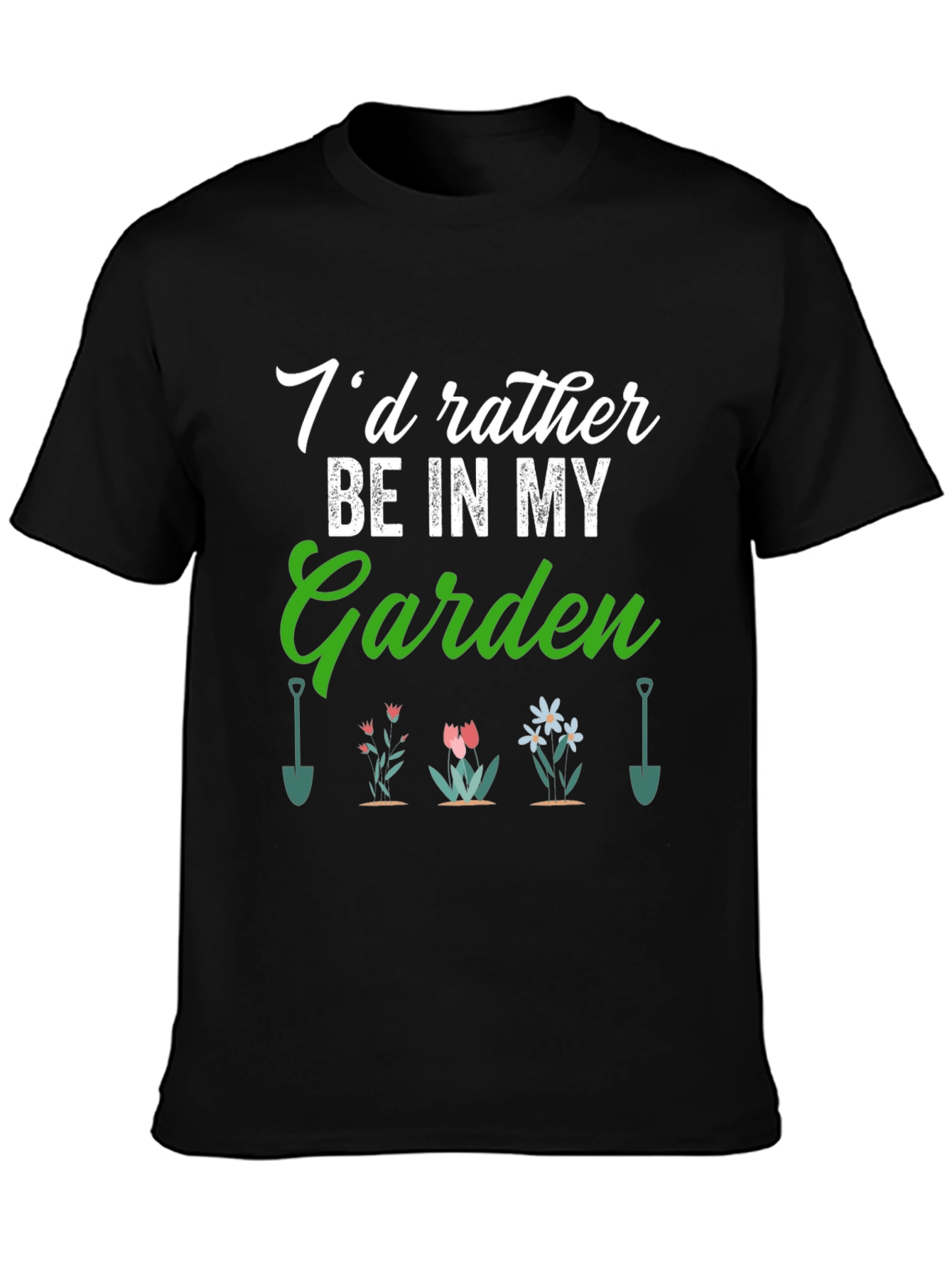 Gardener T-Shirt: Id Rather Be in My Garden