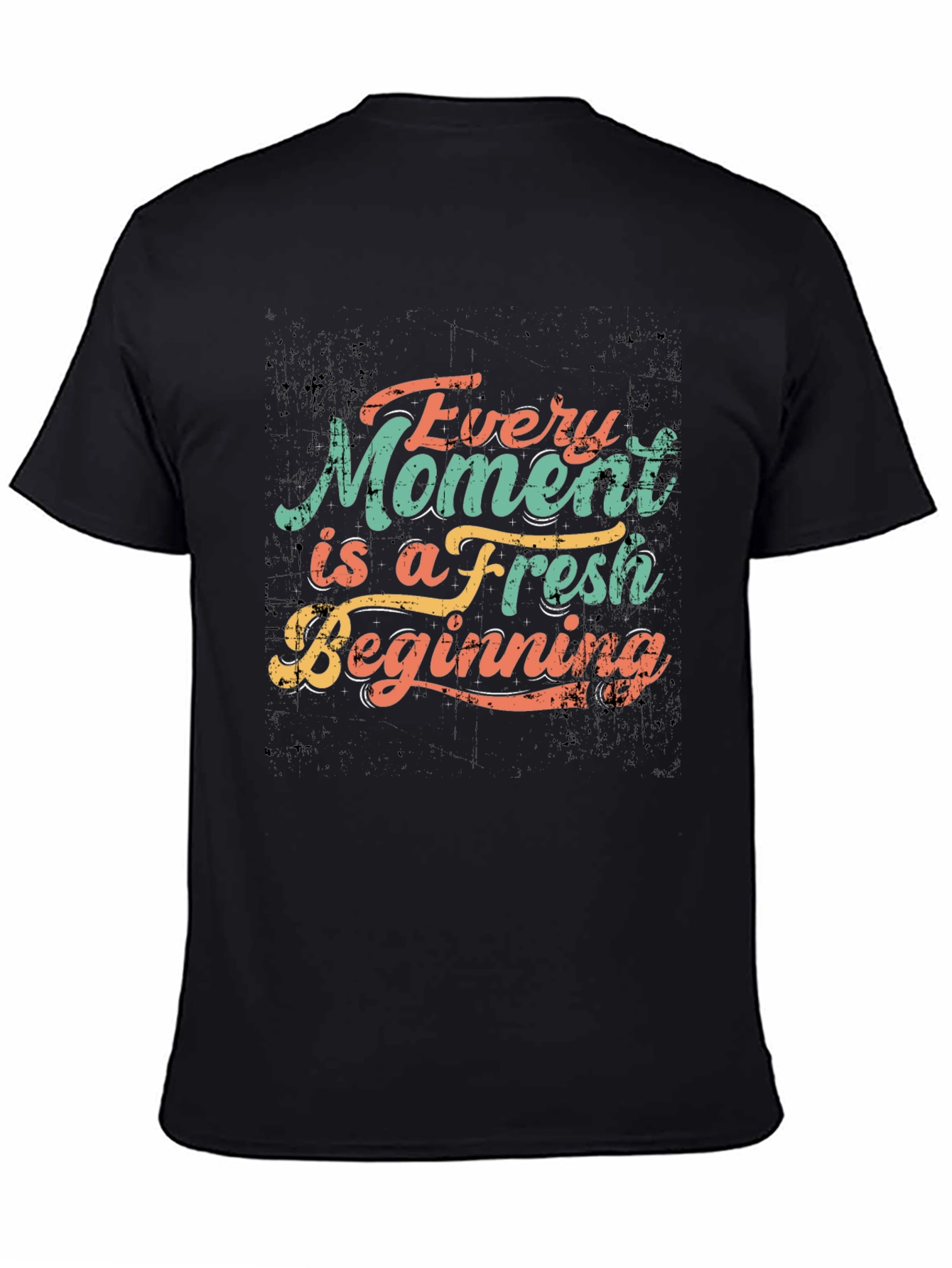 Inspirational Every Moment Fresh Beginning Black T-Shirt