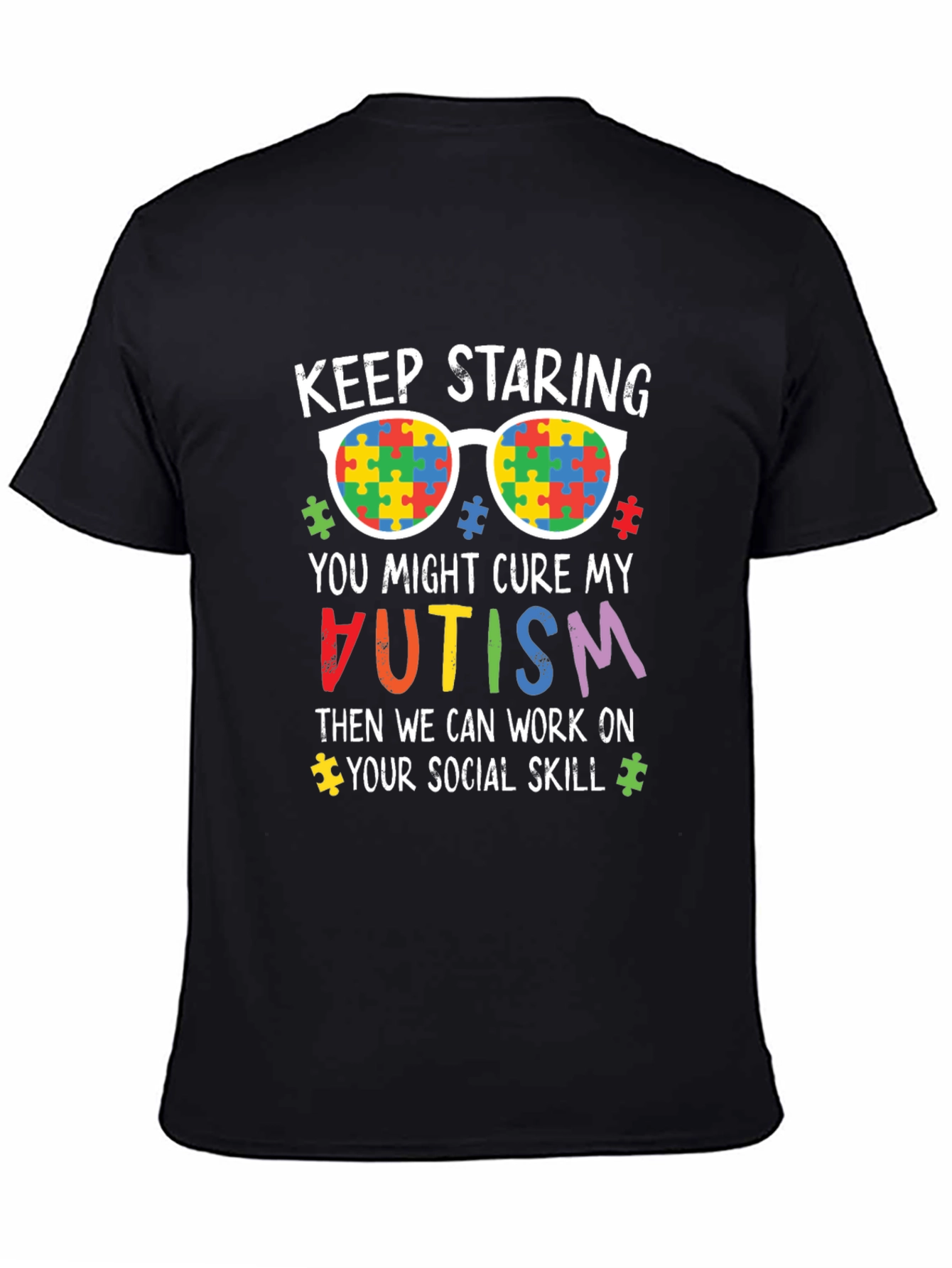 Autism Awareness T-Shirt - Keep Staring Cure Autism