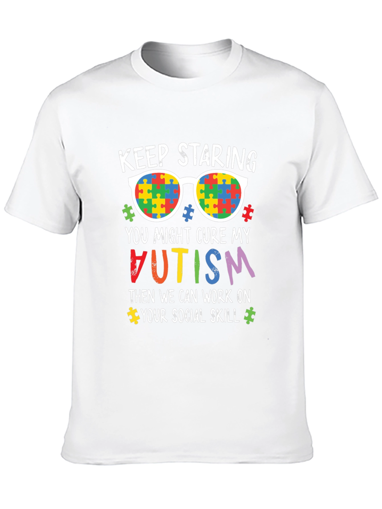 Autism Awareness T-Shirt - Keep Staring Cure Autism