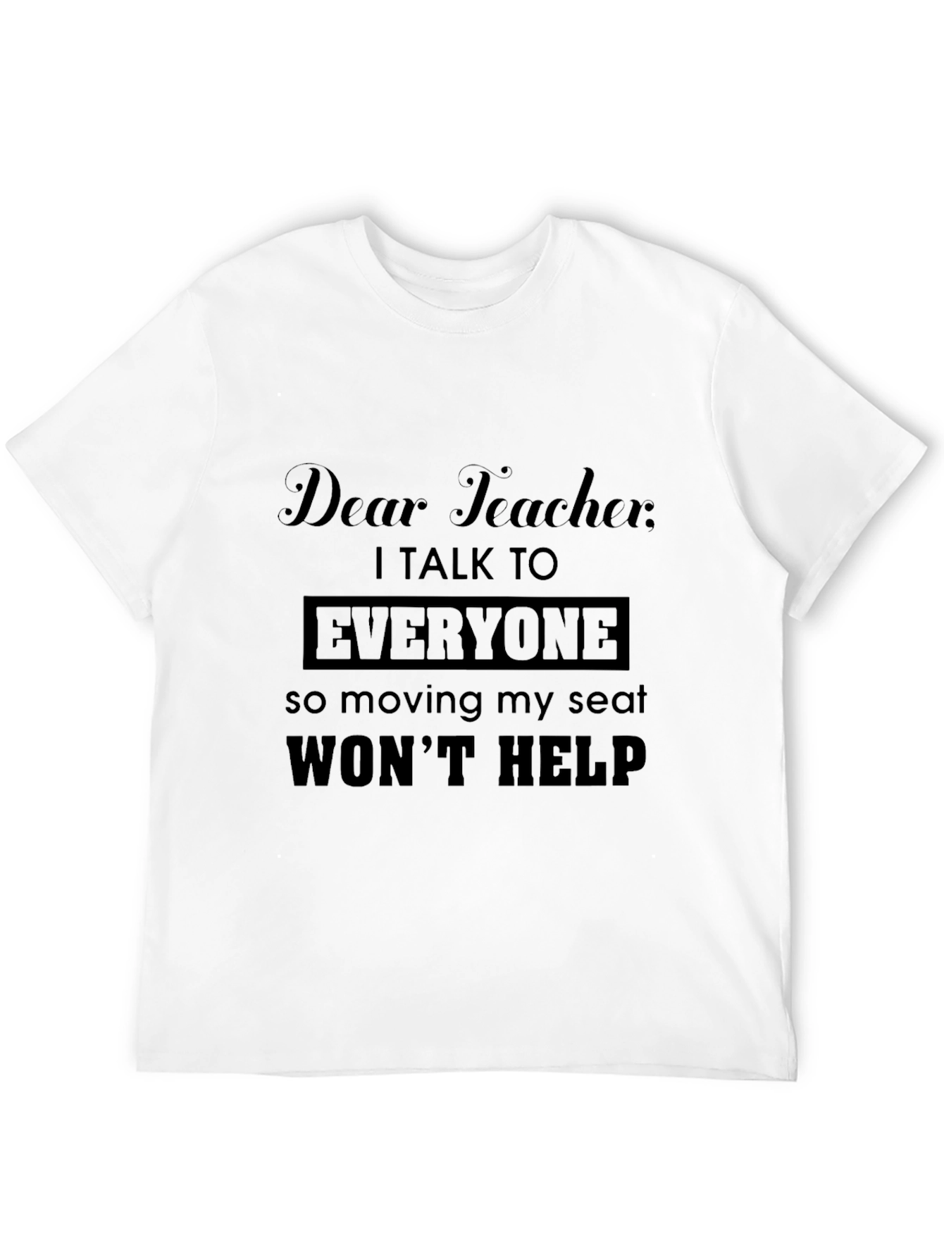 Dear Teacher Funny Graphic T-Shirt