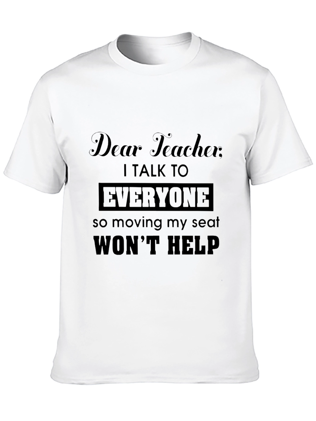 Dear Teacher Funny Graphic T-Shirt
