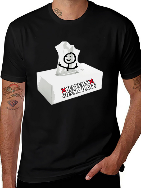 Haters Gonna Hate Tissue Funny Graphic Tee