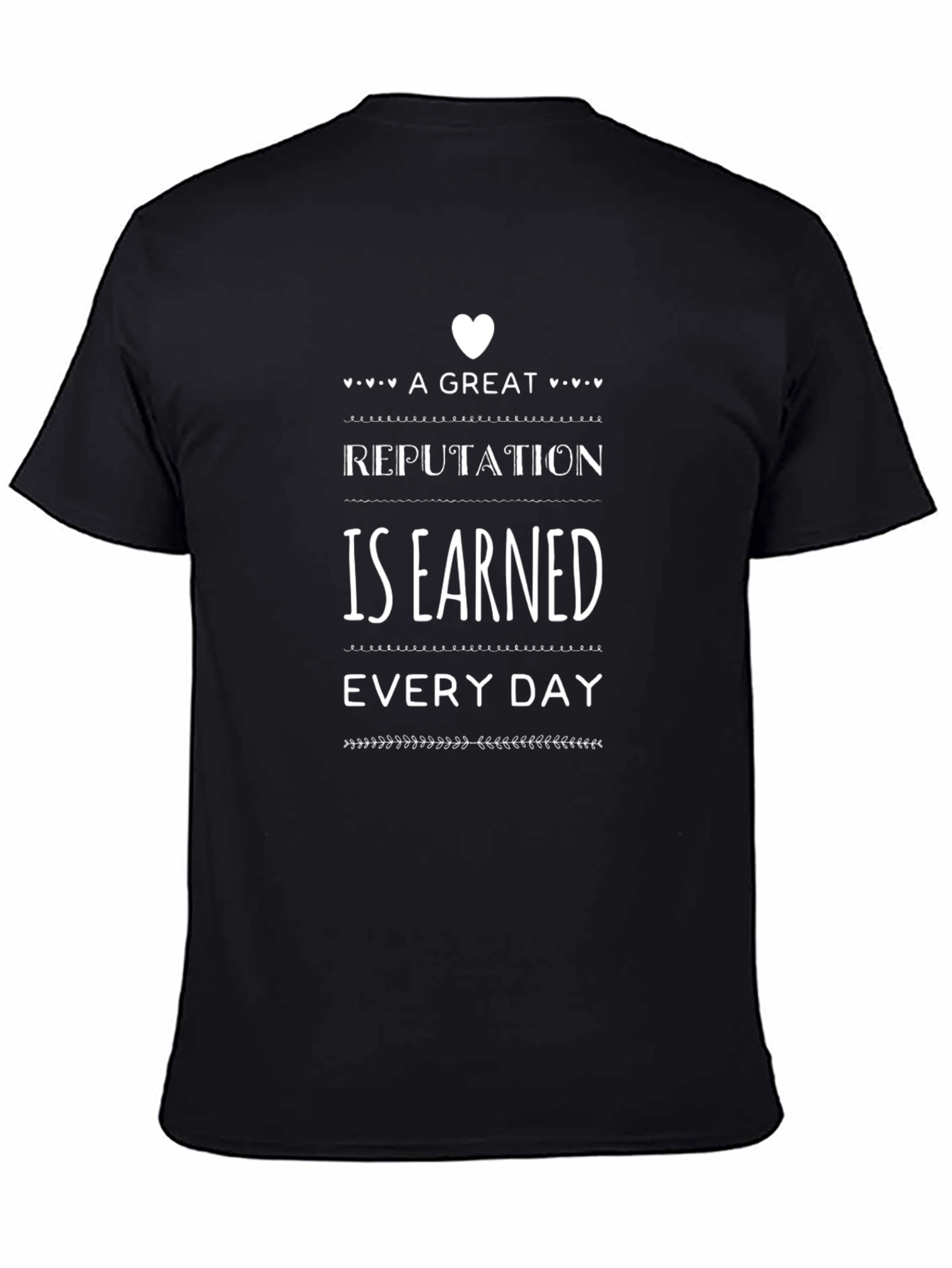Reputation Earned Daily Black T-Shirt