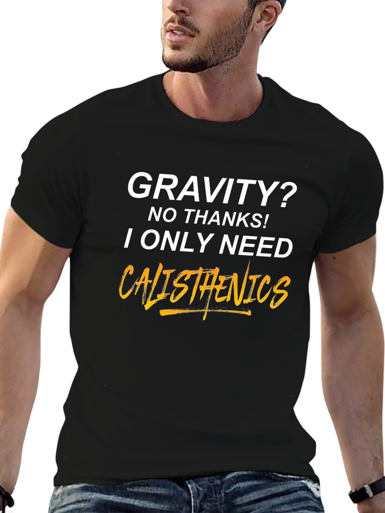 Calisthenics T-Shirt - Gravity? No Thanks!