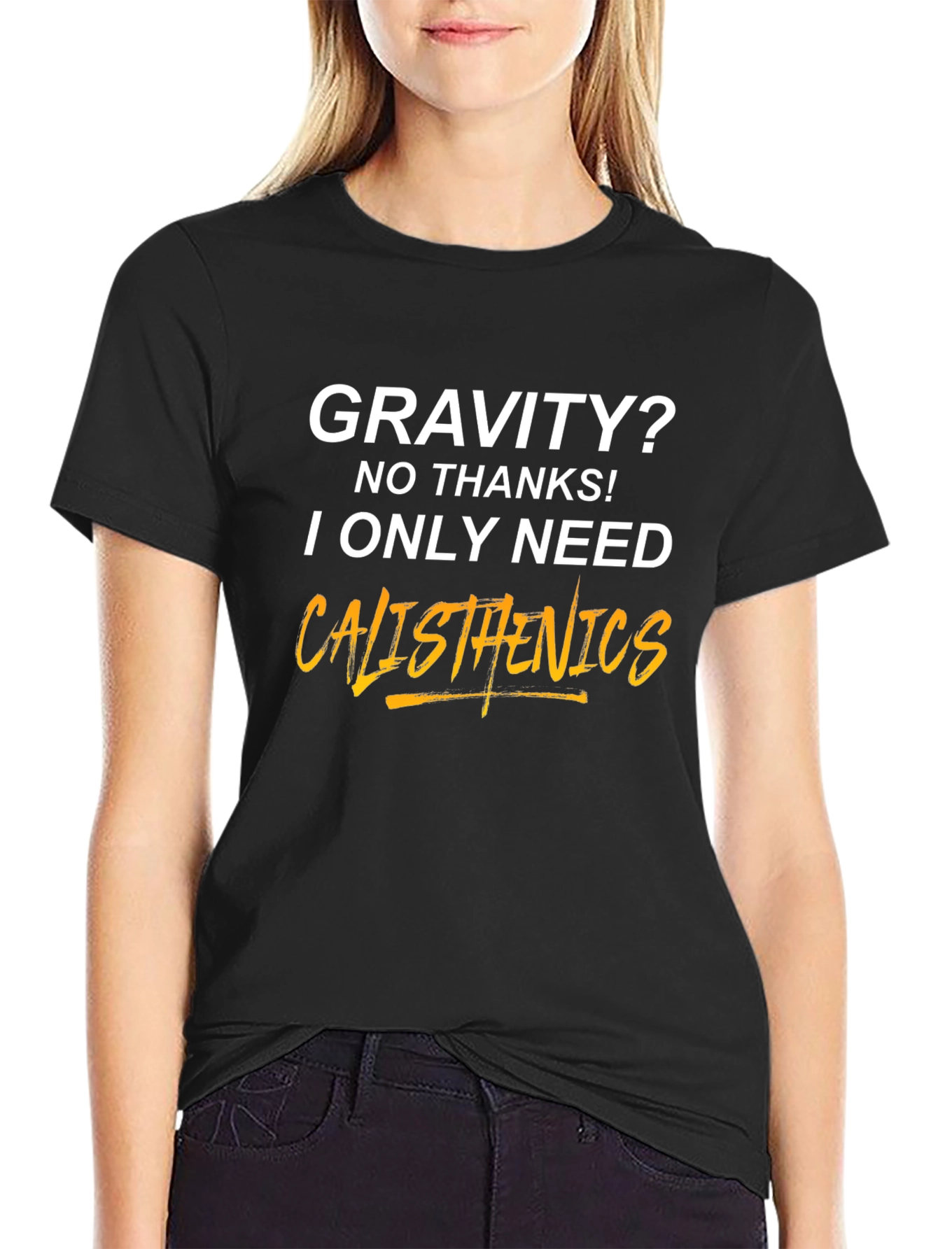 Calisthenics T-Shirt - Gravity? No Thanks!
