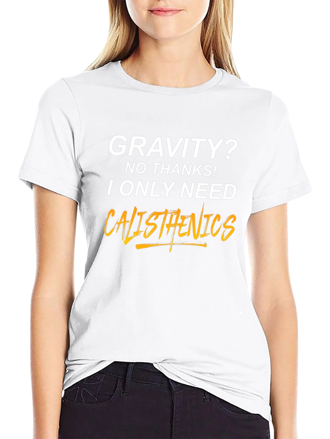 Calisthenics T-Shirt - Gravity? No Thanks!