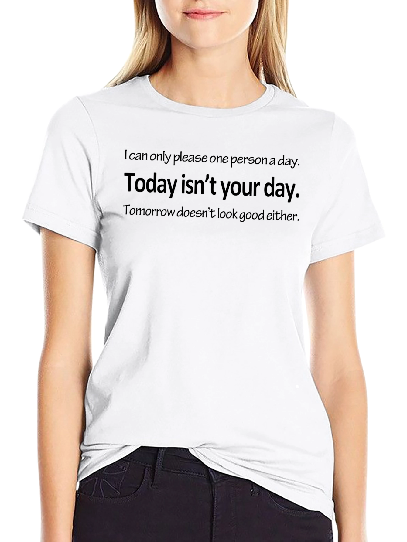 Sarcastic Humor T-Shirt: Not Your Day