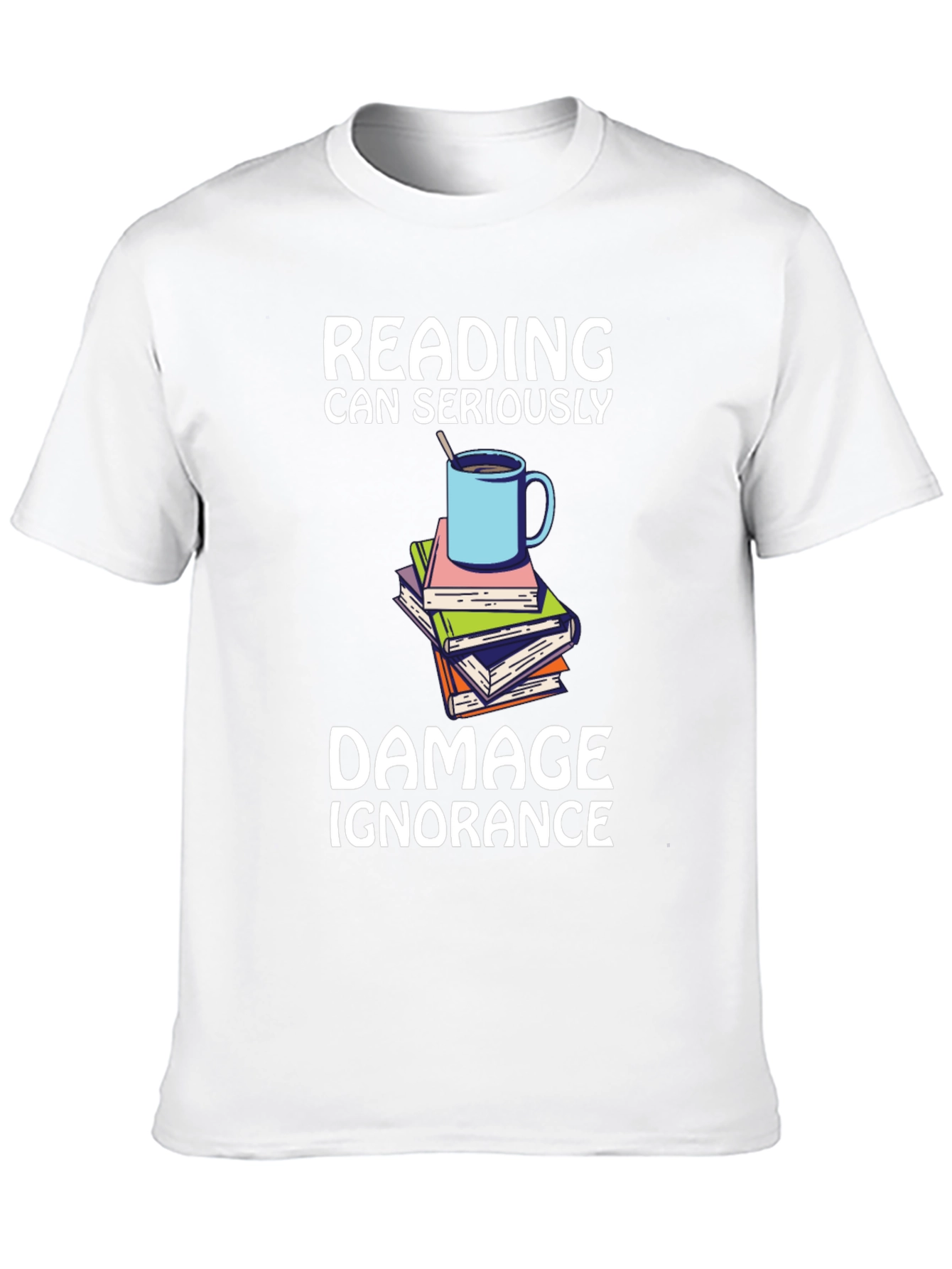 Reading Damages Ignorance T-Shirt