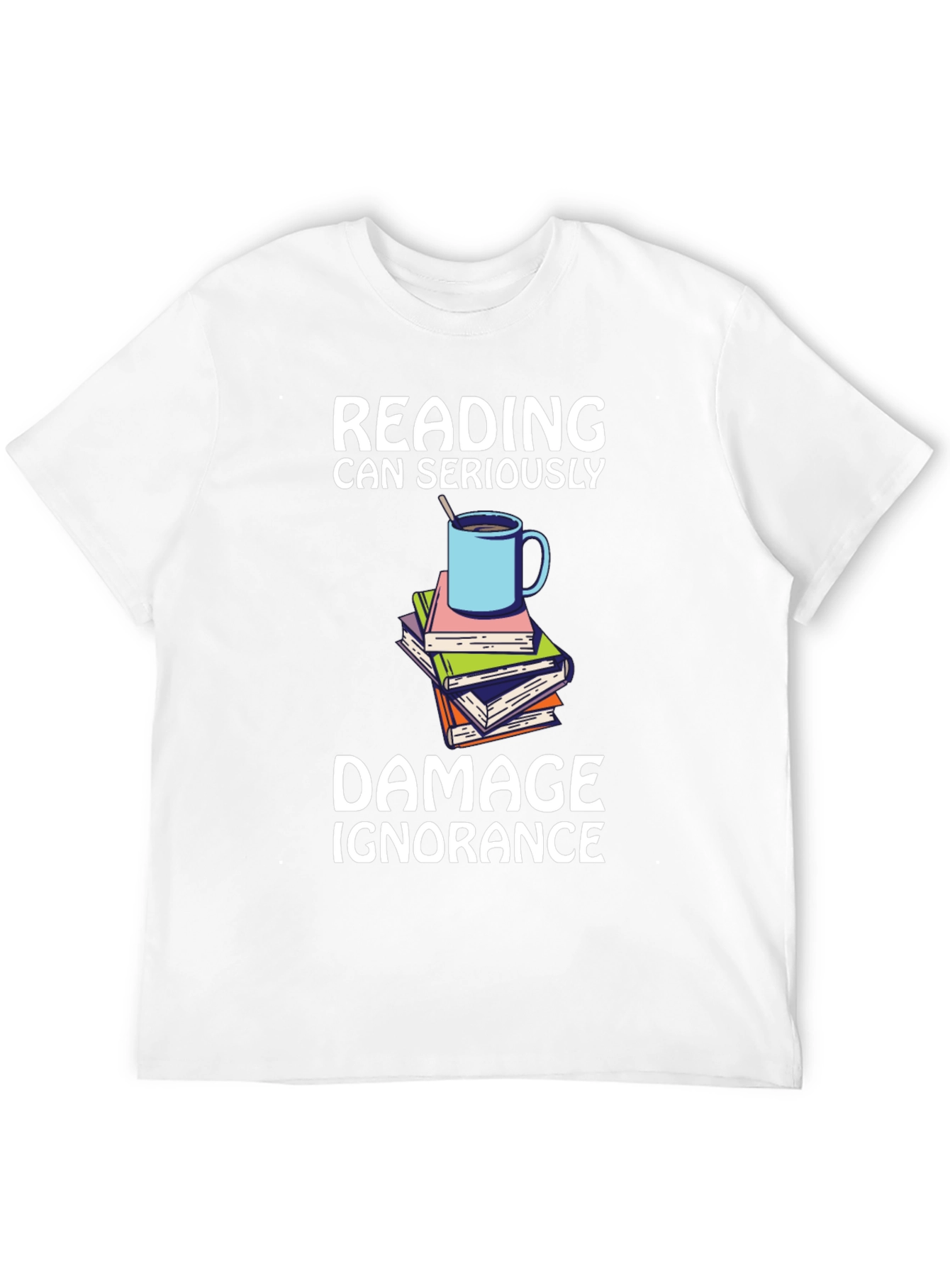 Reading Damages Ignorance T-Shirt