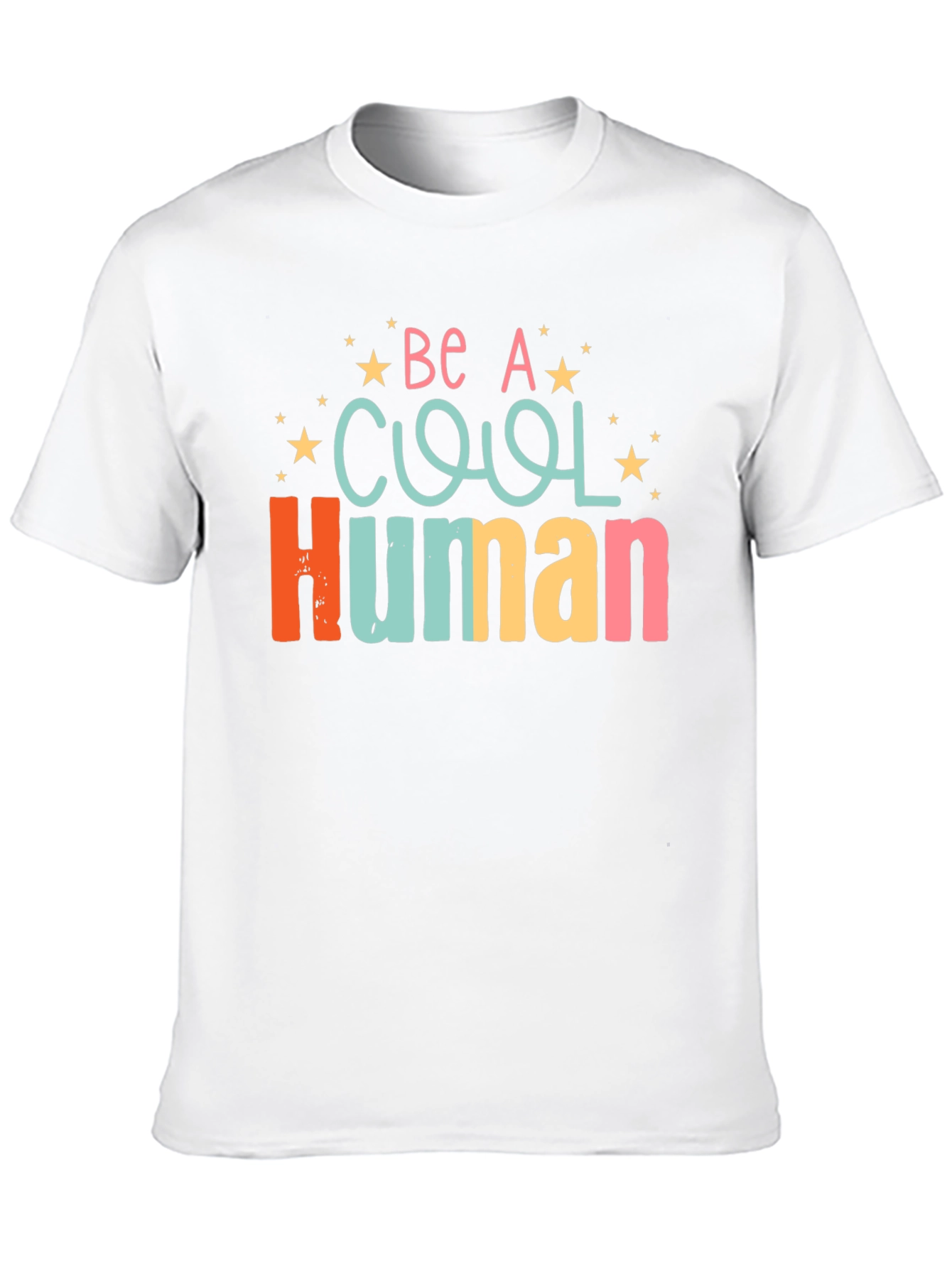 Be A Cool Human Graphic T-Shirt