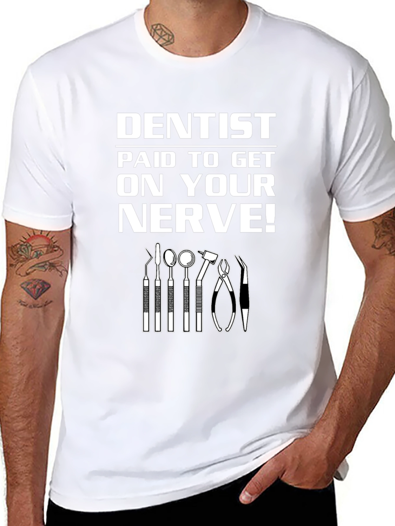 Dentist Paid to Get on Your Nerve! Graphic T-Shirt