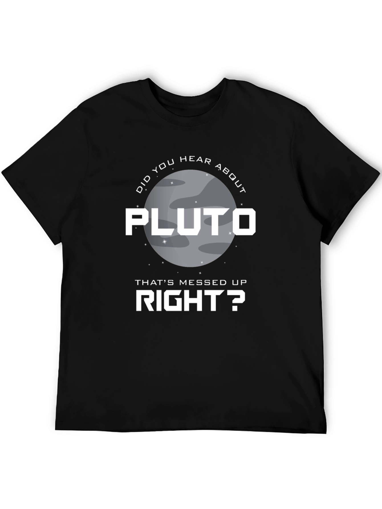 Pluto Thats Messed Up T-Shirt
