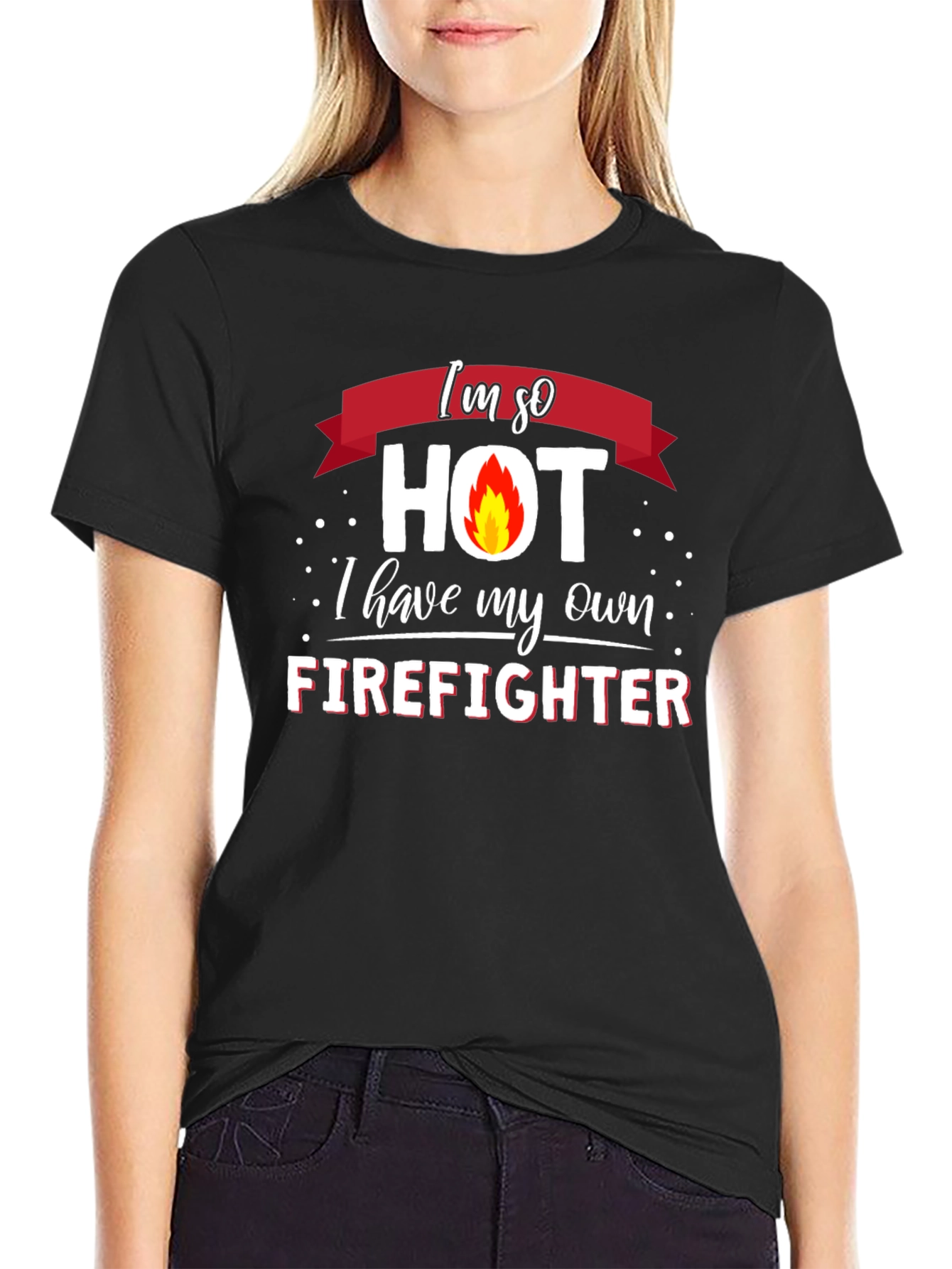 Im So Hot Firefighter Graphic T-Shirt