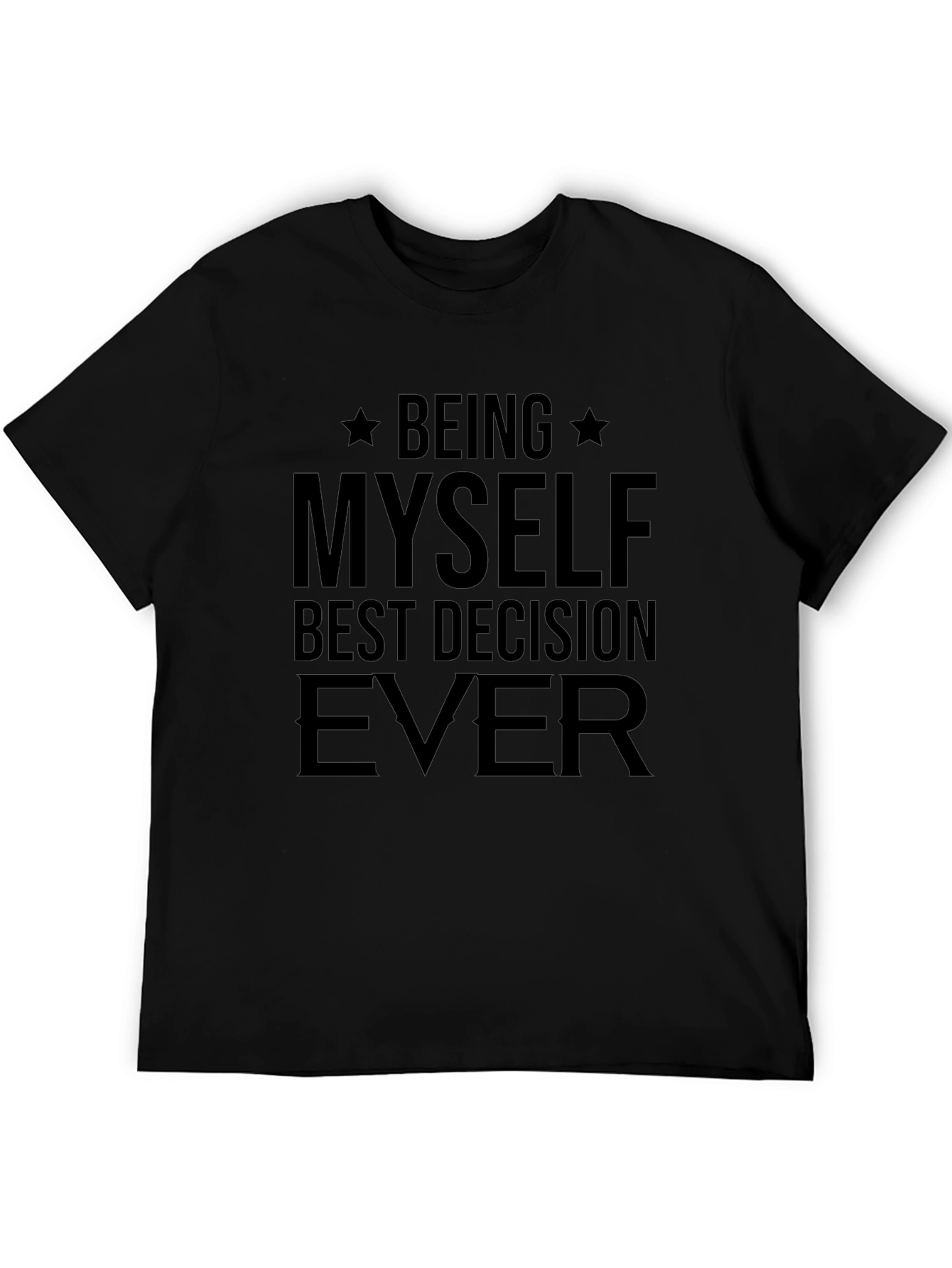 Being Myself Best Decision Ever Black Tee