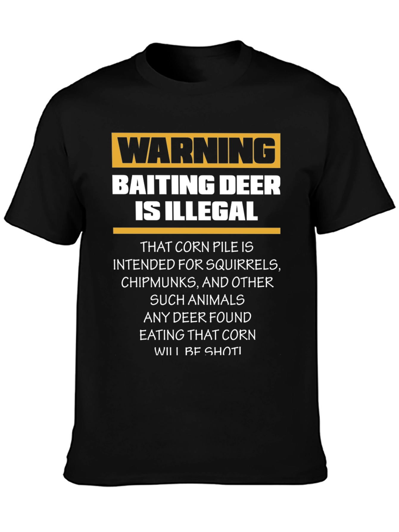 Warning Baiting Deer Illegal T-Shirt