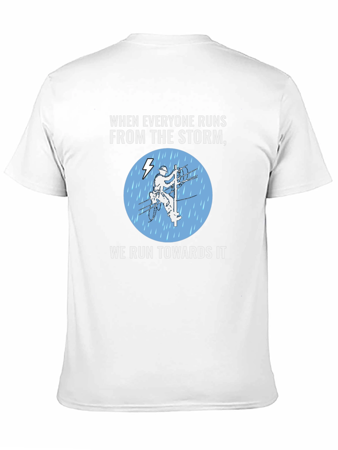 Lineman Storm T-Shirt - We Run Towards It!