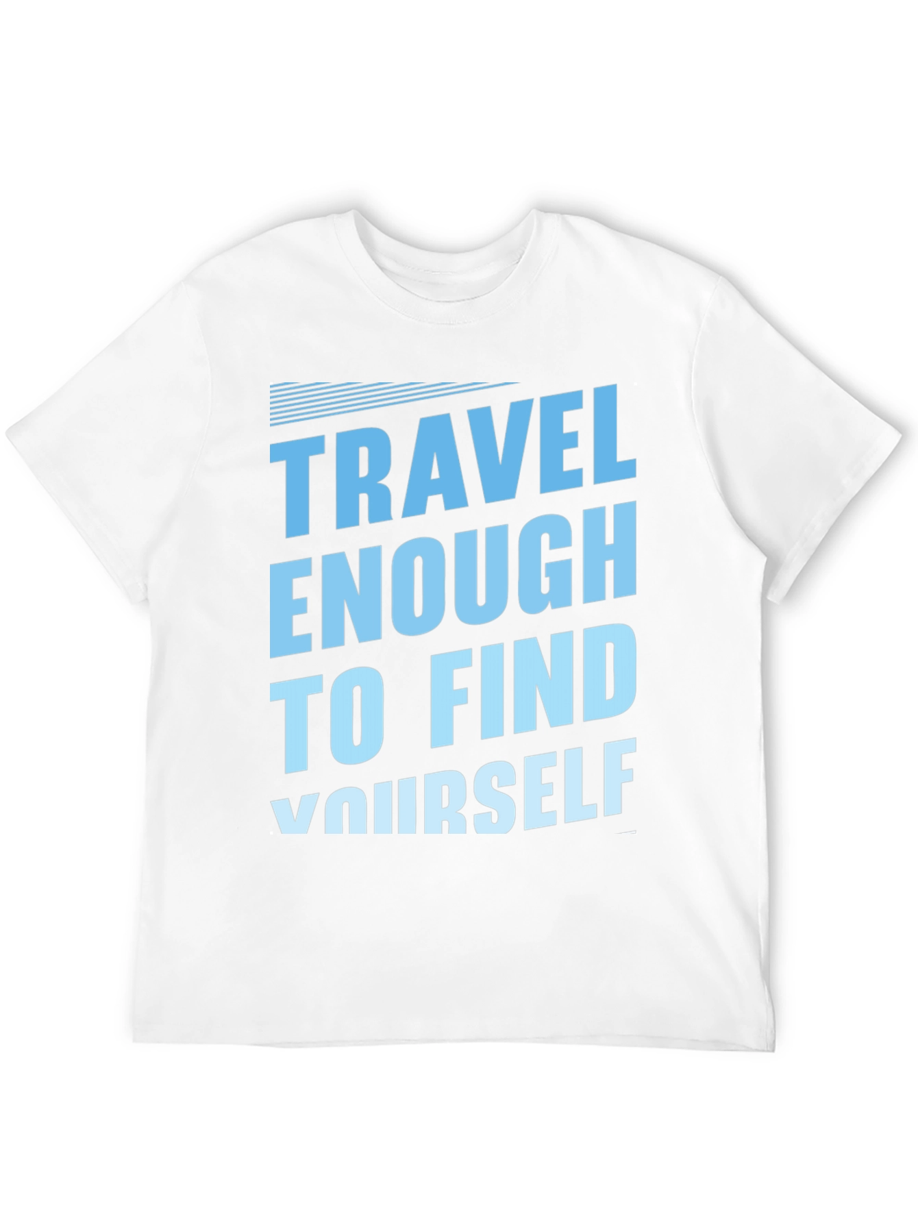 Travel Enough T-Shirt - Find Yourself