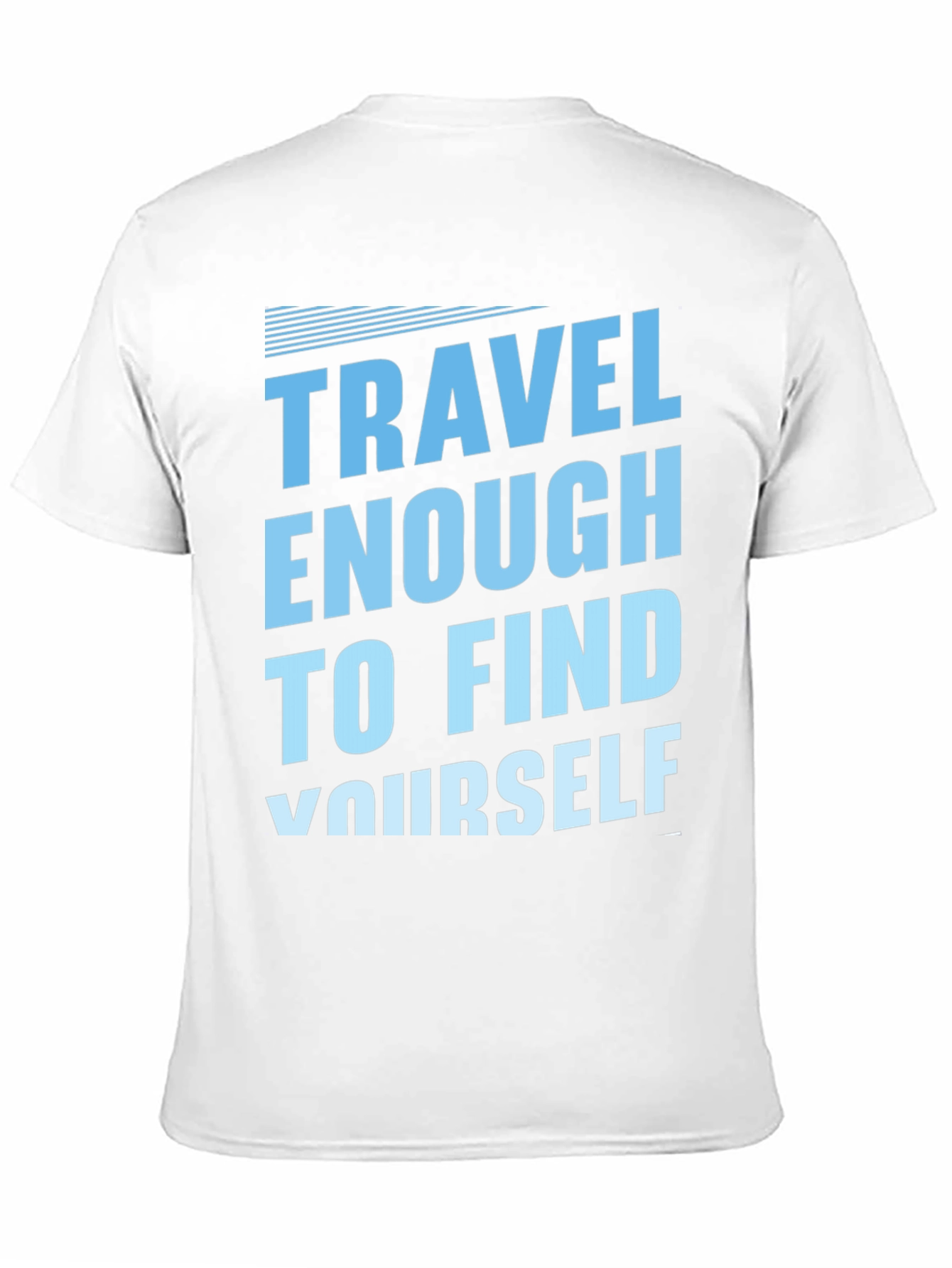 Travel Enough T-Shirt - Find Yourself